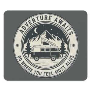 Mouse Pad — "Adventure Awaits-Go Where You Feel Most Alive" Desk Mat