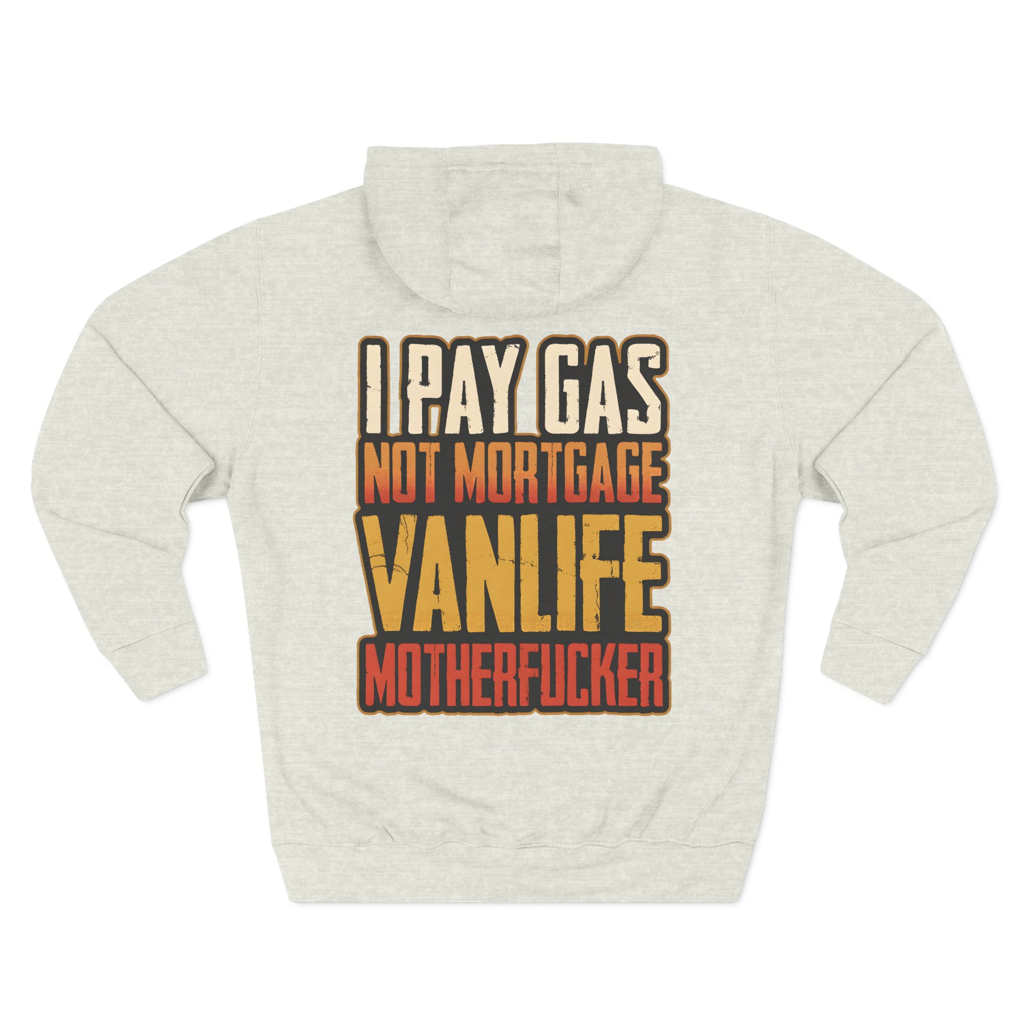 Three-Panel Fleece Hoodie - "I Pay Gas Not Mortgage" Design F**K-Line