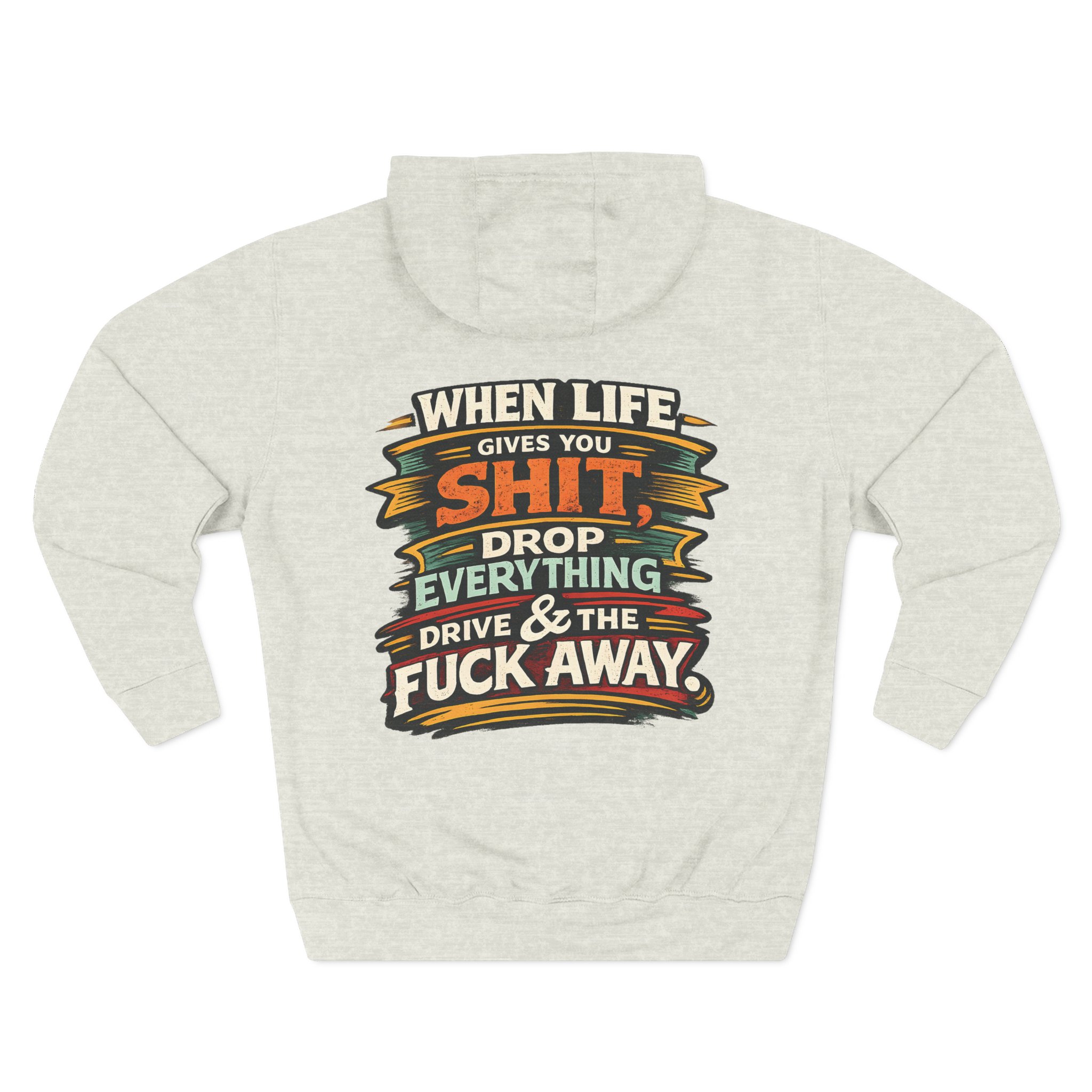 10036119882470545201_2048.jpeg Three-Panel Fleece Hoodie - "When Live Gives You Shit" Design F**K-Line