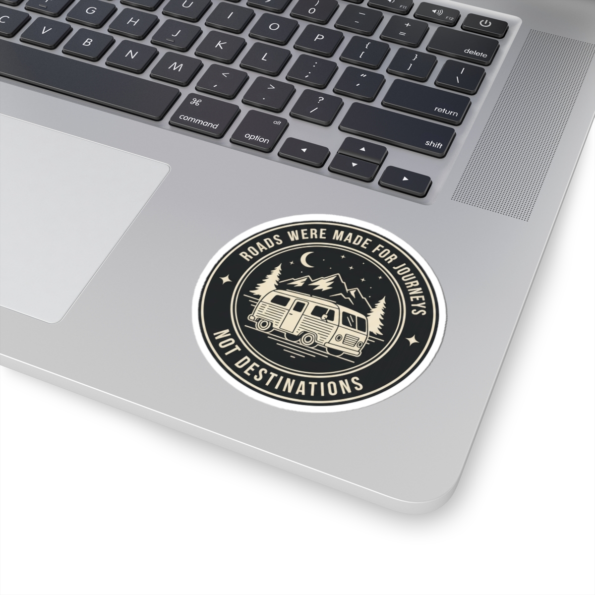 Round Sticker — "ROAD WHERE MADE FOR JOURNEYS-NOT DESTINATIONS" Camper Van Decal
