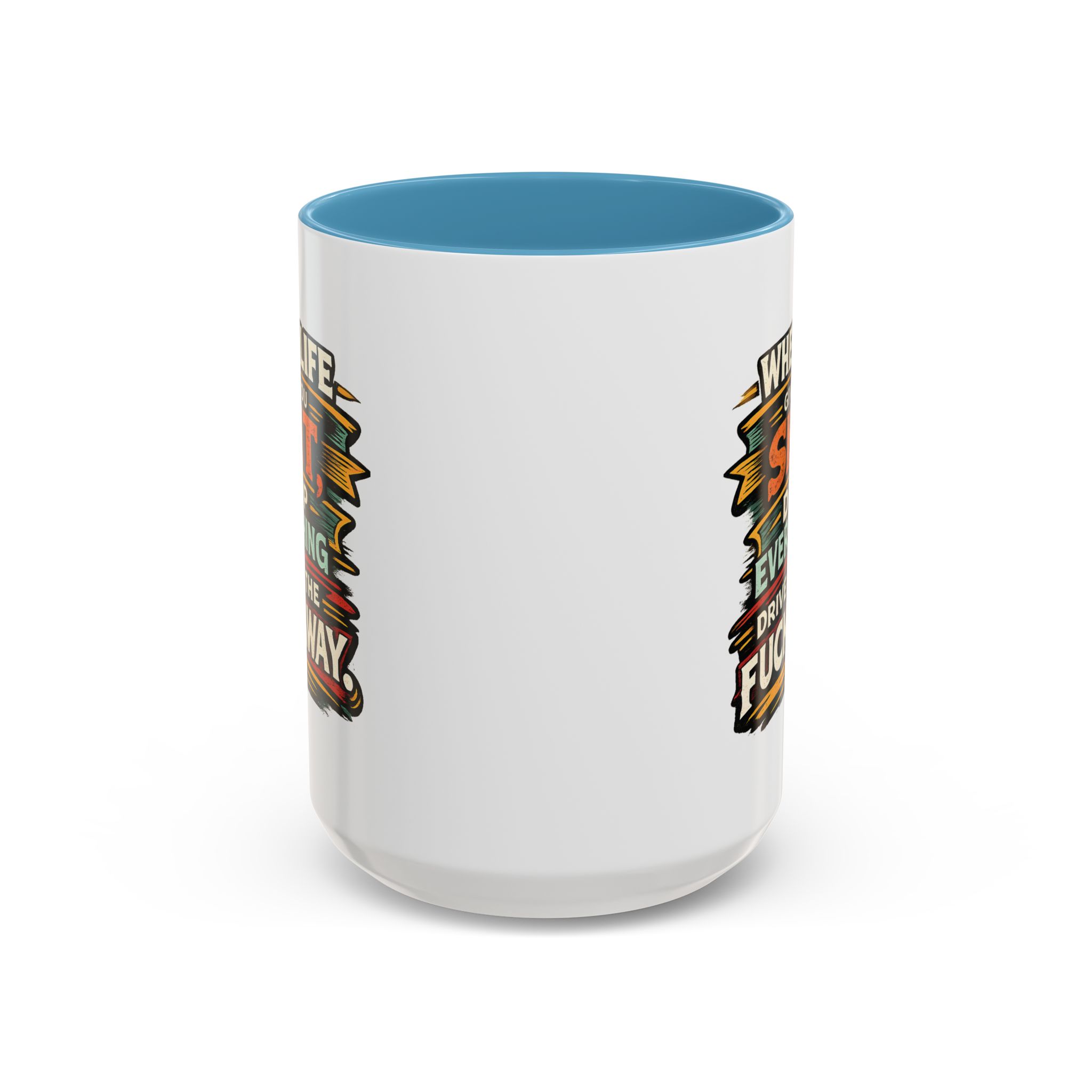 Accent Coffee Mug (11, 15oz) — "When Live Gives You Shit" Design F**K-Line