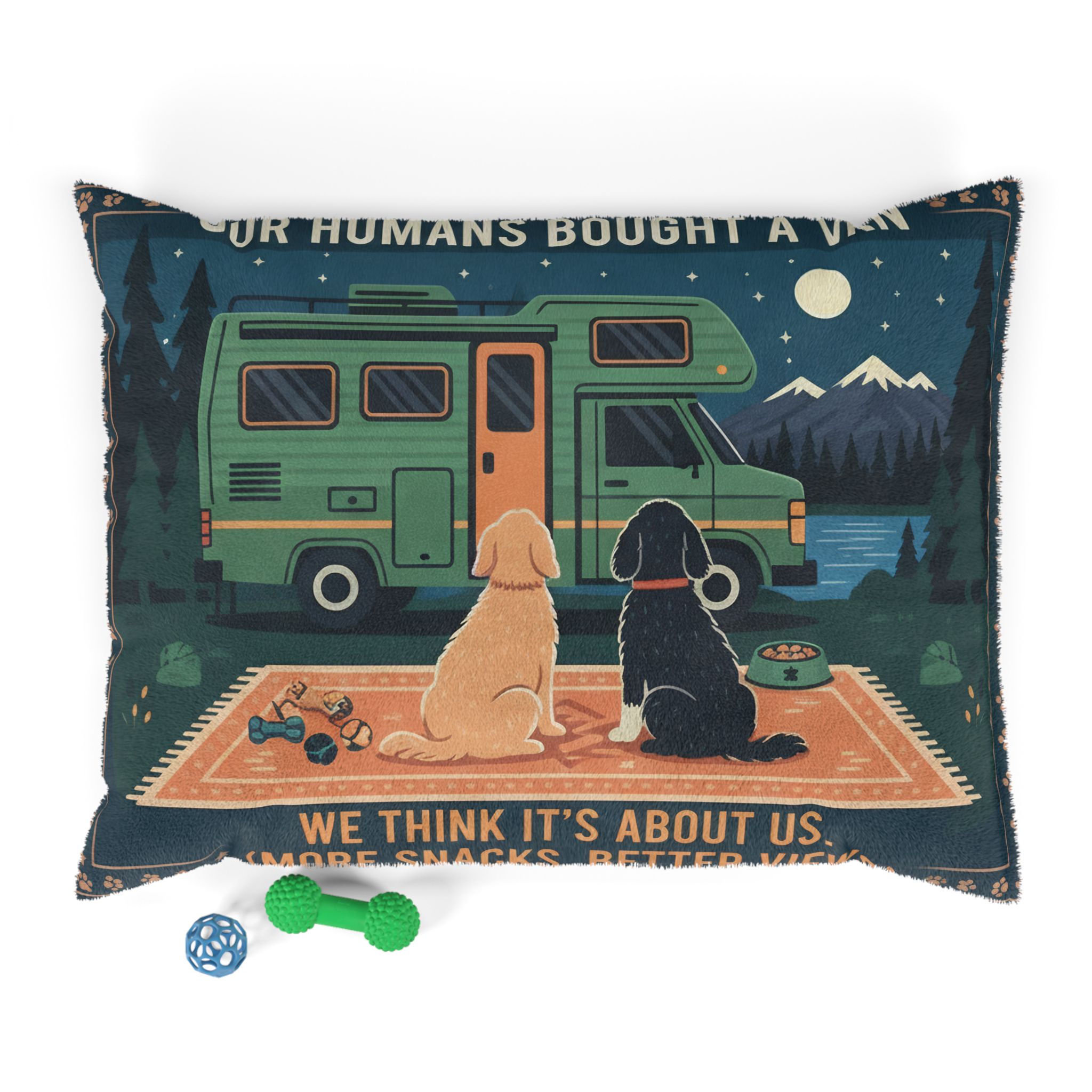 Pet Bed — 'Our Humans Bought a Van' Camper Dogs Camping Pillow for RV Lovers