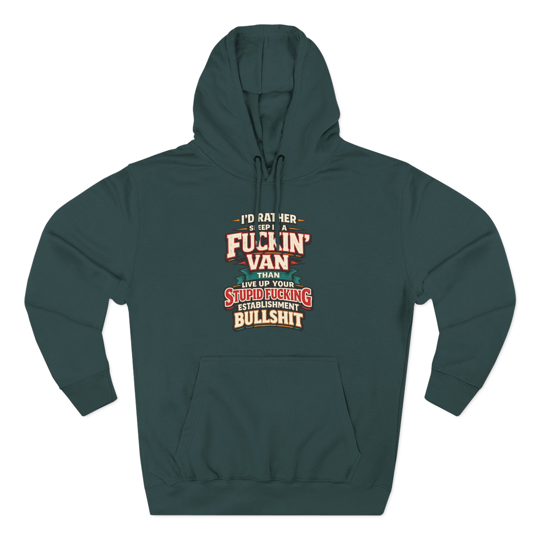 10110783013811250886_2048.jpeg Three-Panel Fleece Hoodie - "I´d Rather Sleep in A Fucking Van" Design F**K-Line