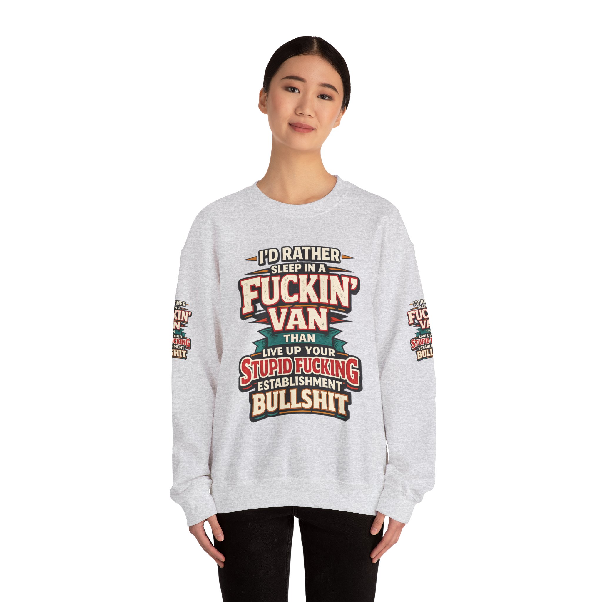 Unisex Heavy Blend™ Crewneck Sweatshirt — "I´d Rather Sleep in A Fucking Van" Design F**K-Line