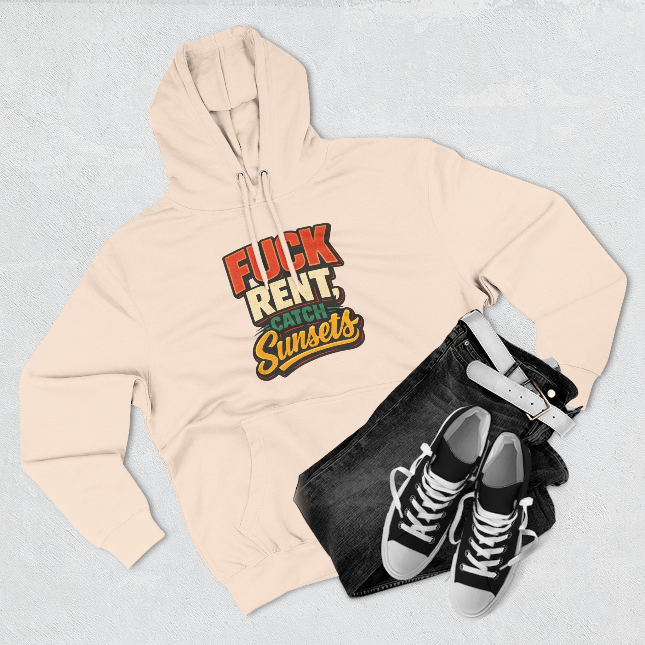 Three-Panel Fleece Hoodie - "Fuck Rent Catch Sunsets" Design F**K-Line