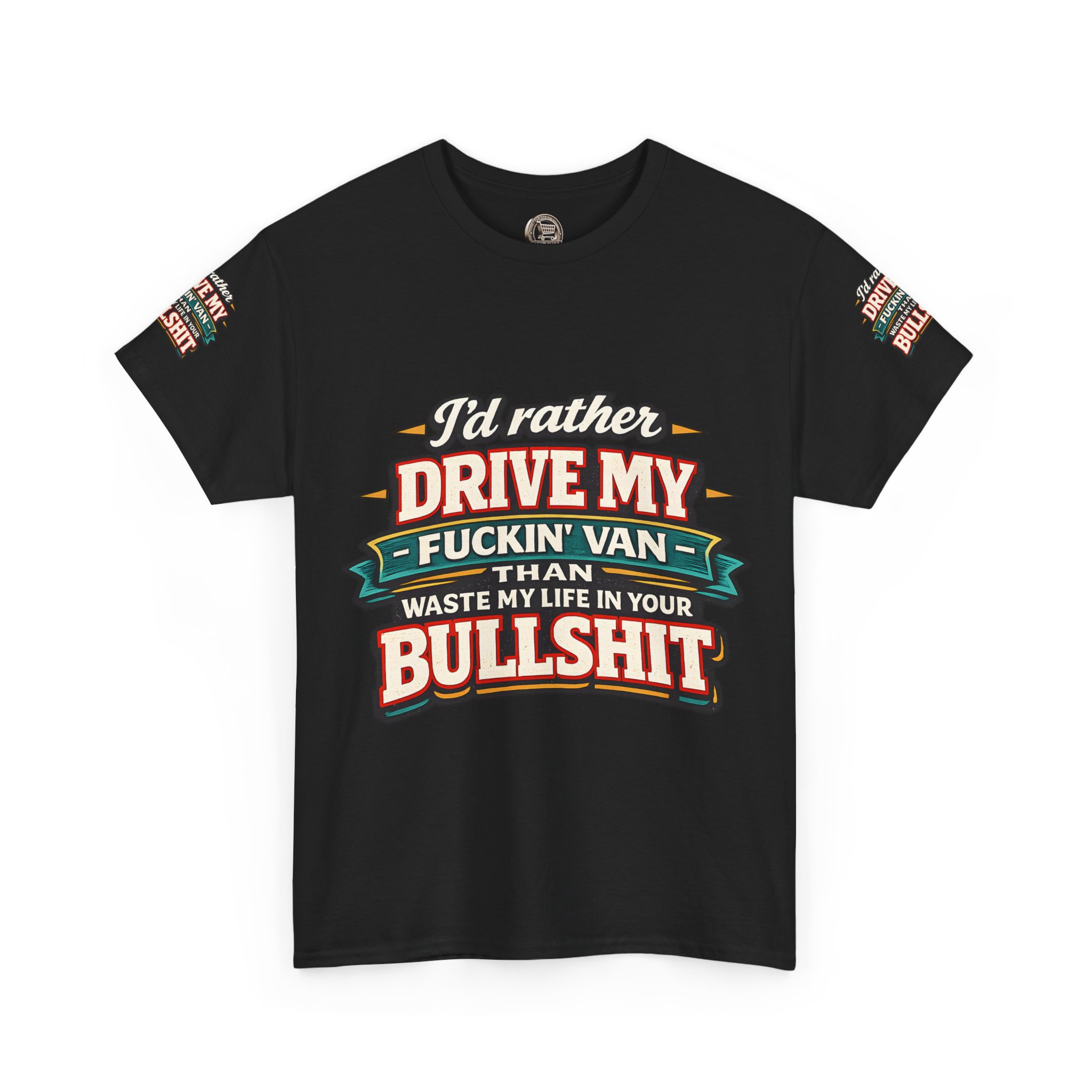 Unisex Heavy Cotton Tee — "I´d Rather Drive My Fucking Van" Design F**K-Line