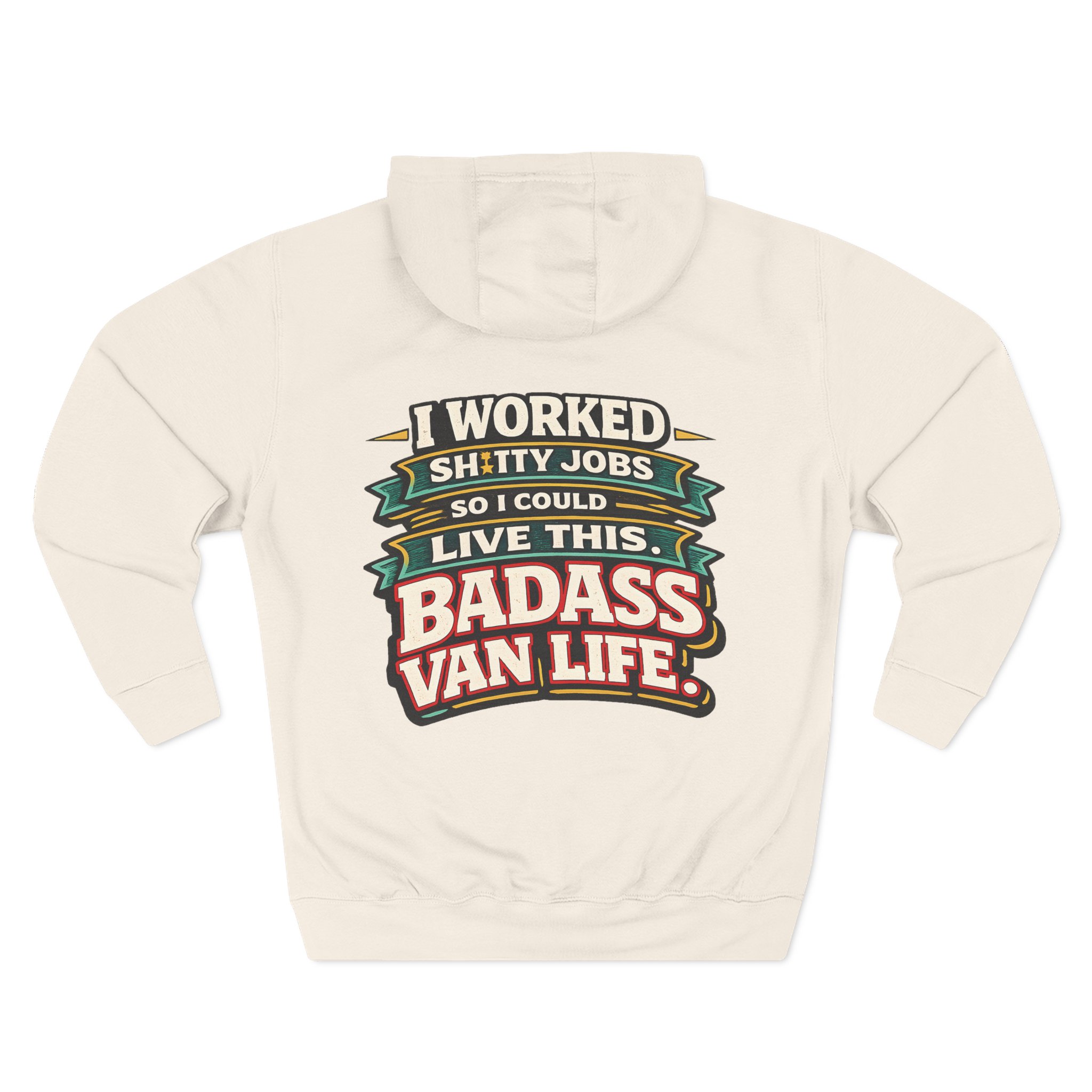 Three-Panel Fleece Hoodie - "I Worked Shitty Jobs" Design F**K-Line