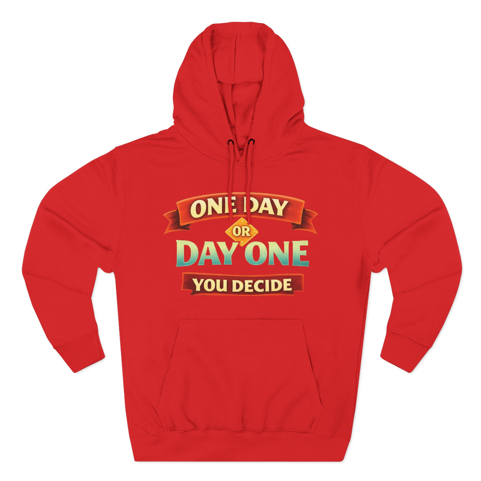 Three-Panel Fleece Hoodie - "One Day Or Day One" Design Scenic-Line
