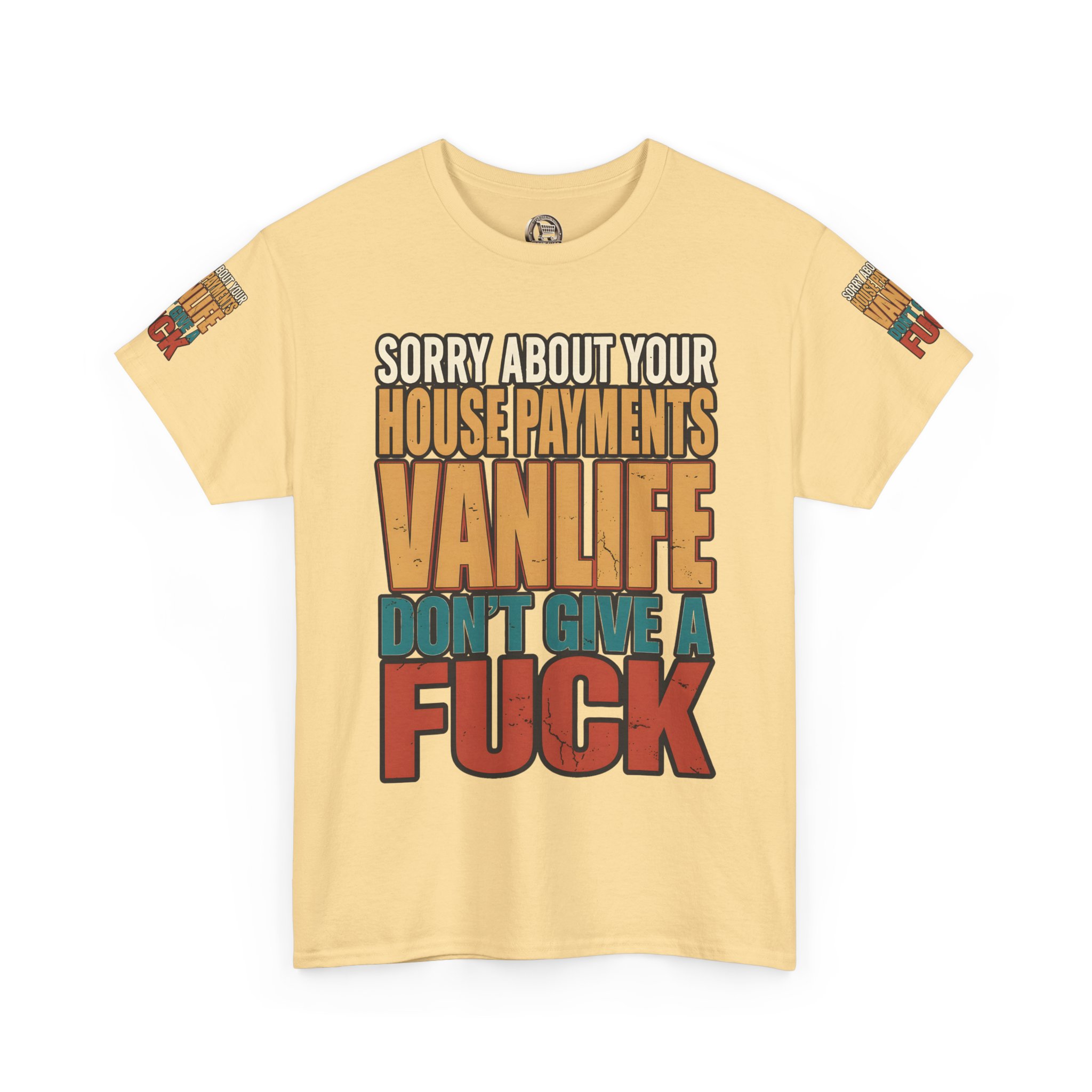 Unisex Heavy Cotton Tee — "Sorry About Your House Payments" Design F**K-Line