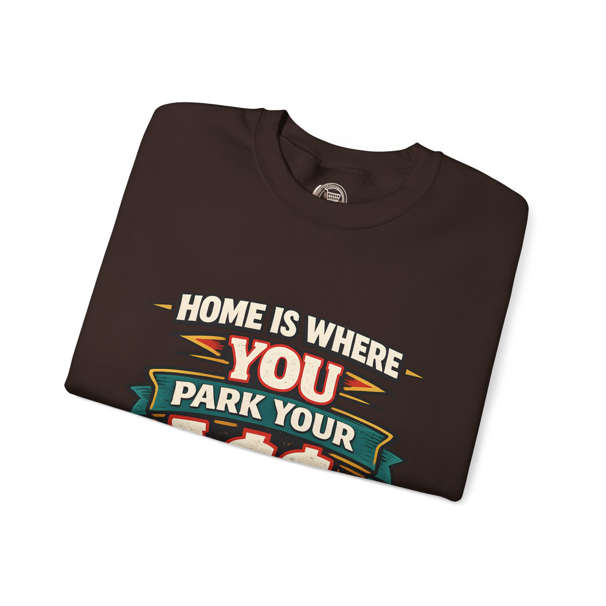 Unisex Heavy Blend™ Crewneck Sweatshirt — "Home Is Where You Park Your Ass" Design F**K-Line