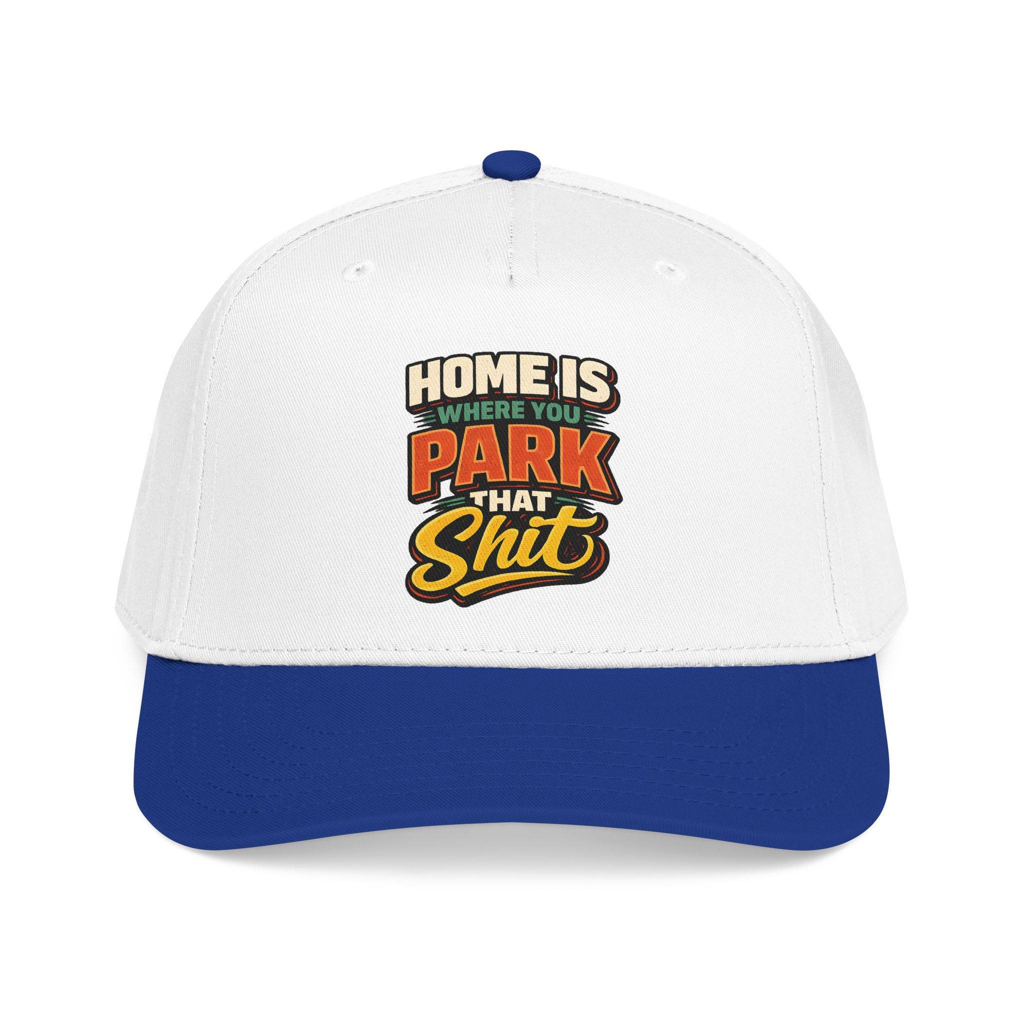 Baseball Cap - "Home Is Where You Park That Shit" Design F**K-Line