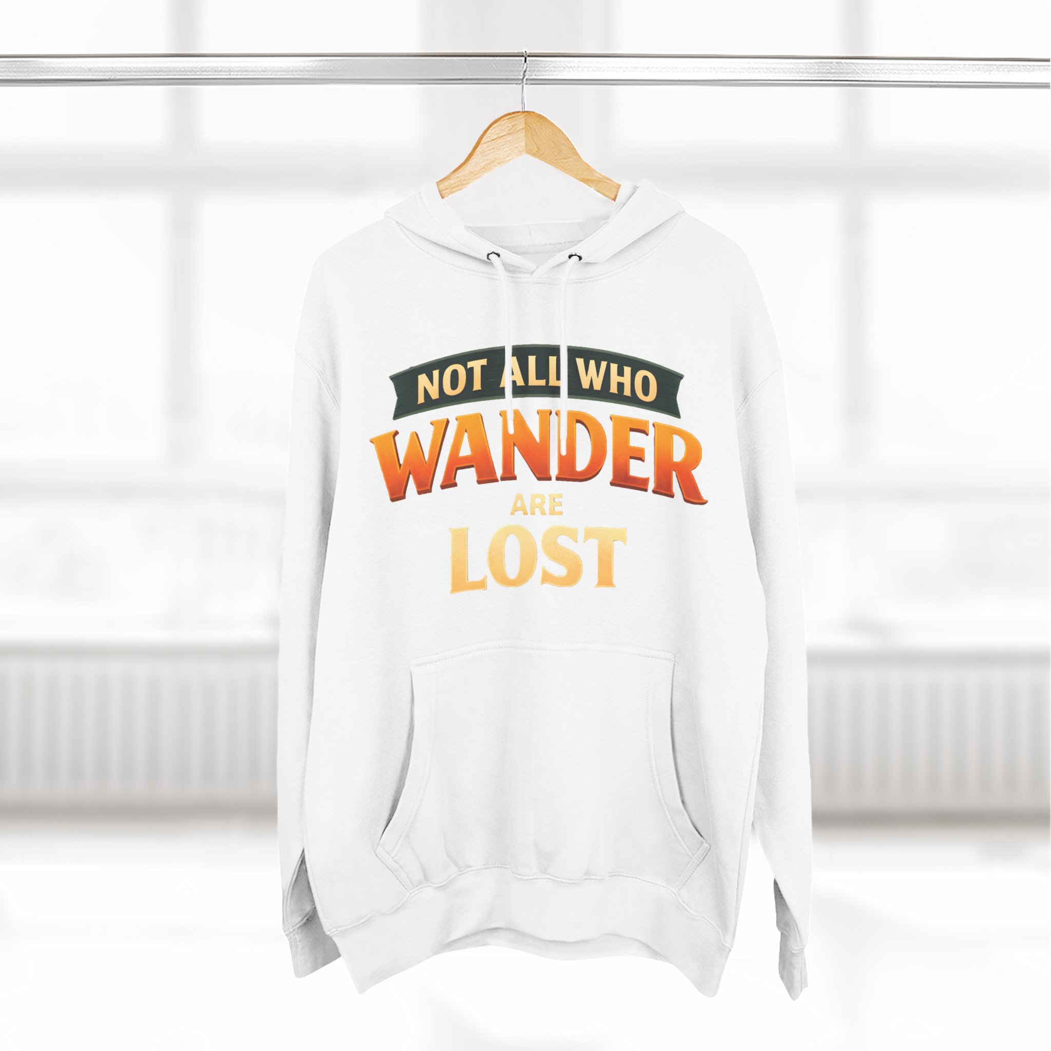 Three-Panel Fleece Hoodie - "Not All Who Wander Are Lost" Design Scenic-Line