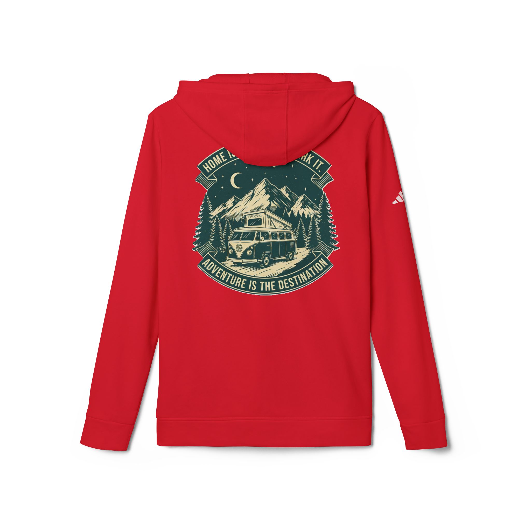 Hoodie(Adidas) — "Home Is Where You Park It-Adventure is the destination" Outdoor Travel Pullover (Front + Back Printed)