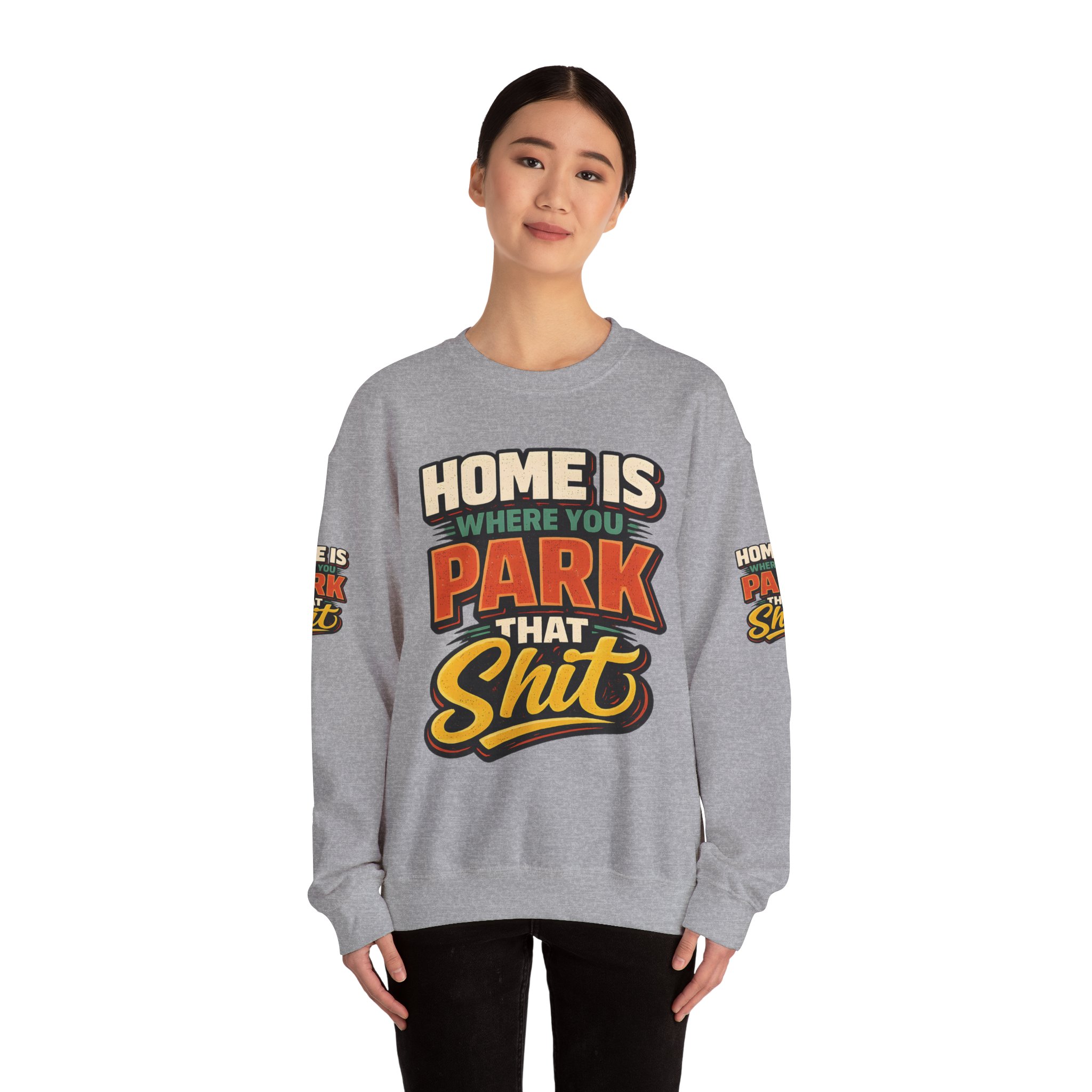 Unisex Heavy Blend™ Crewneck Sweatshirt — "Home Is Where You Park That Shit" Design F**K-Line