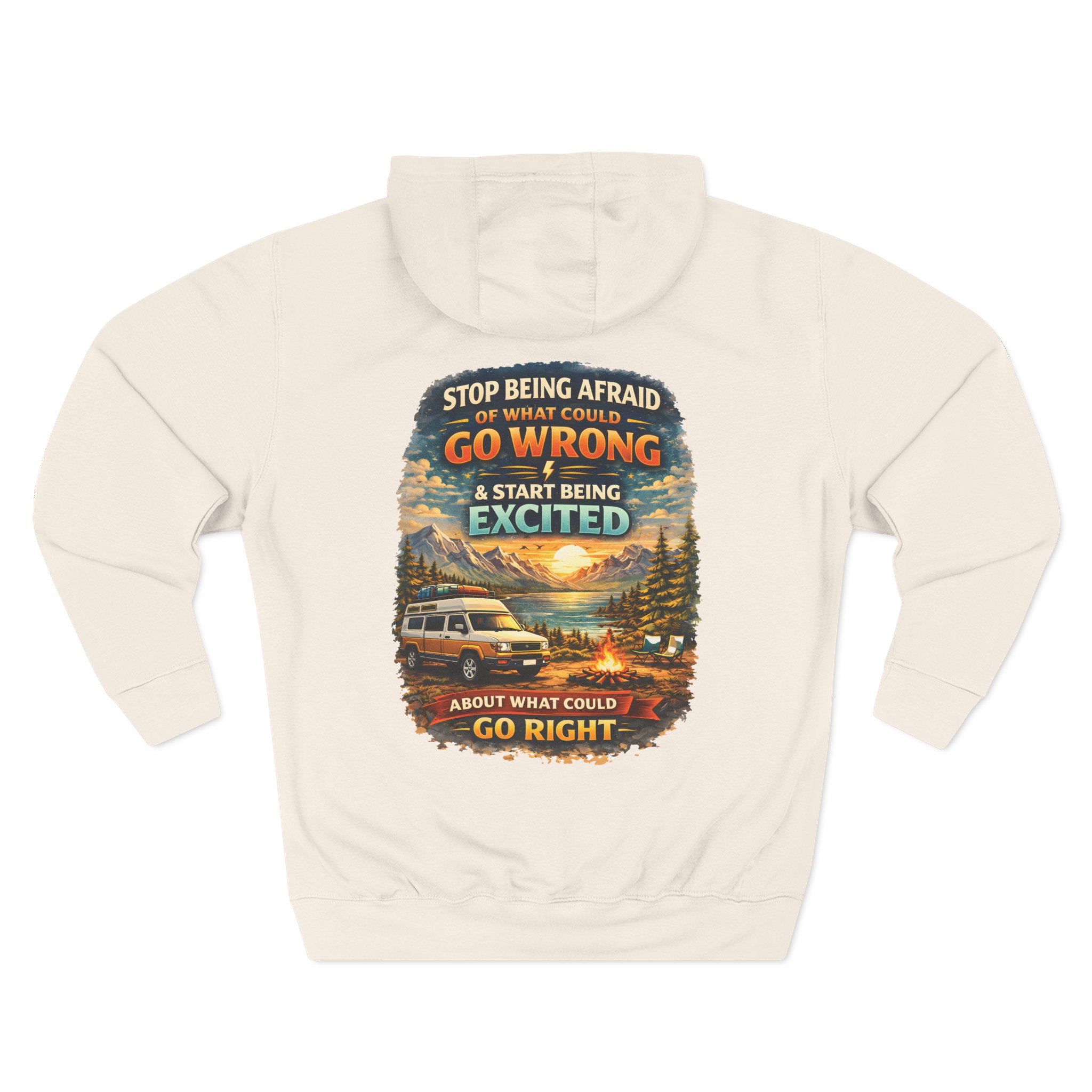 Three-Panel Fleece Hoodie - "Stop Being Afraid Of What Could Go Wrong" Design Scenic-Line