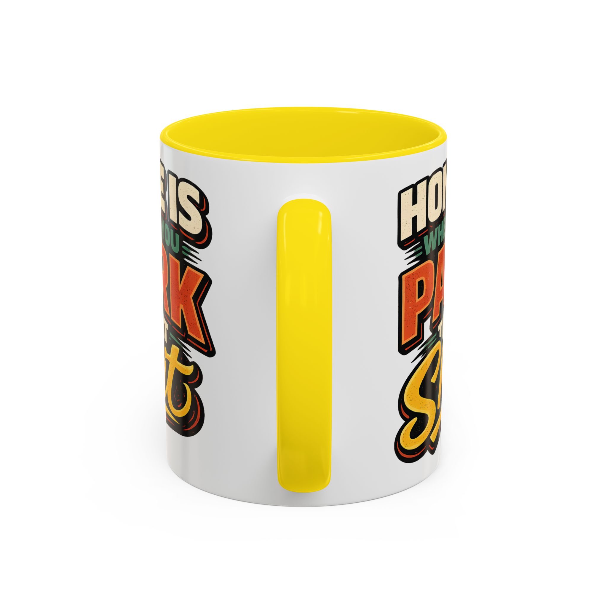 Accent Coffee Mug (11, 15oz) — "Home Is Where You Park That Shit" Design F**K-Line