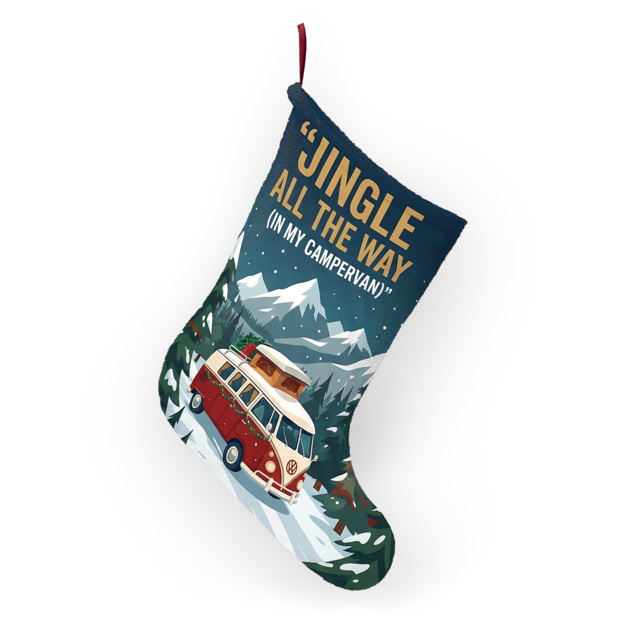 Campervan Christmas Stocking | "Jingle All the Way(In My Campervan) - All I want For Christmas Is My Van And The Open Road"