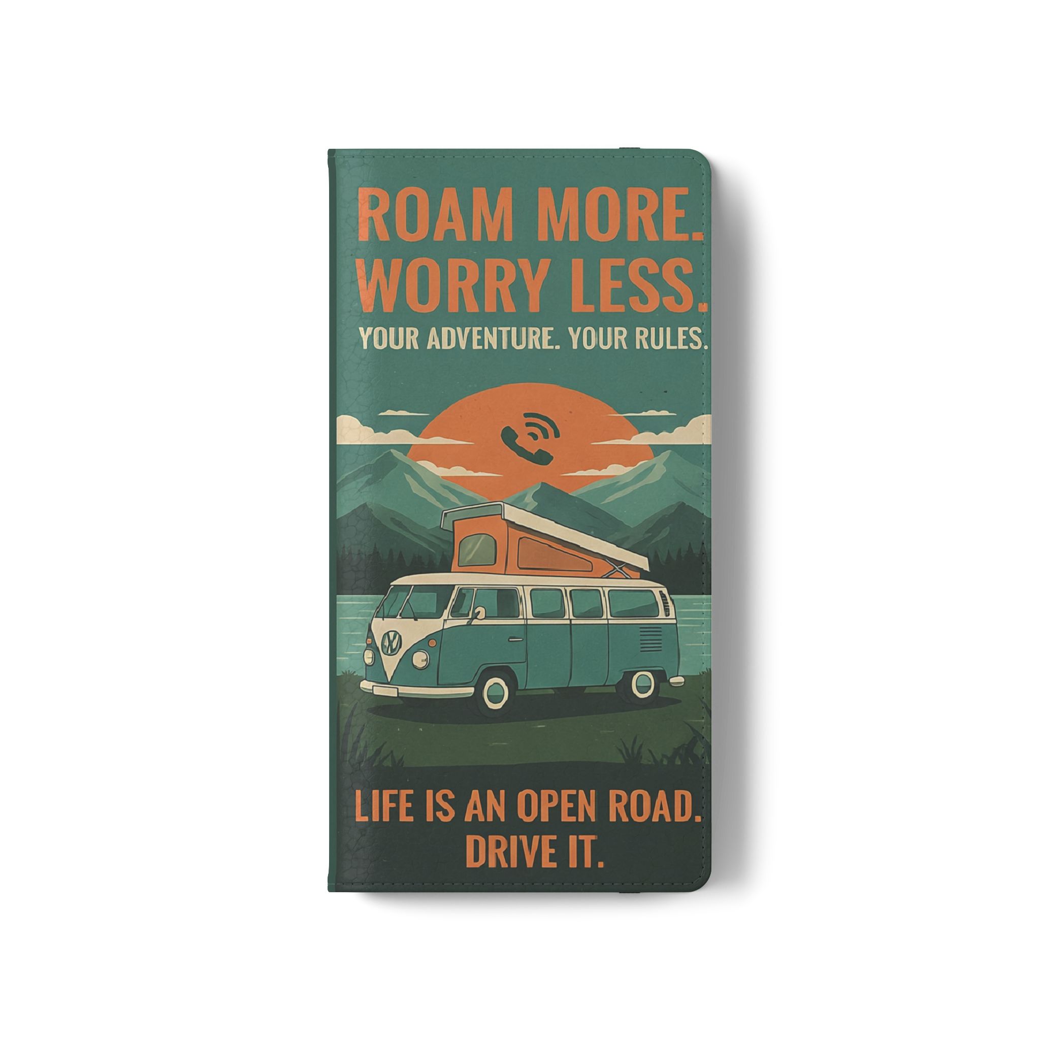Flip Phone Case — "Roam More Worry Less - Life Is An Open Road" Phone Wallet