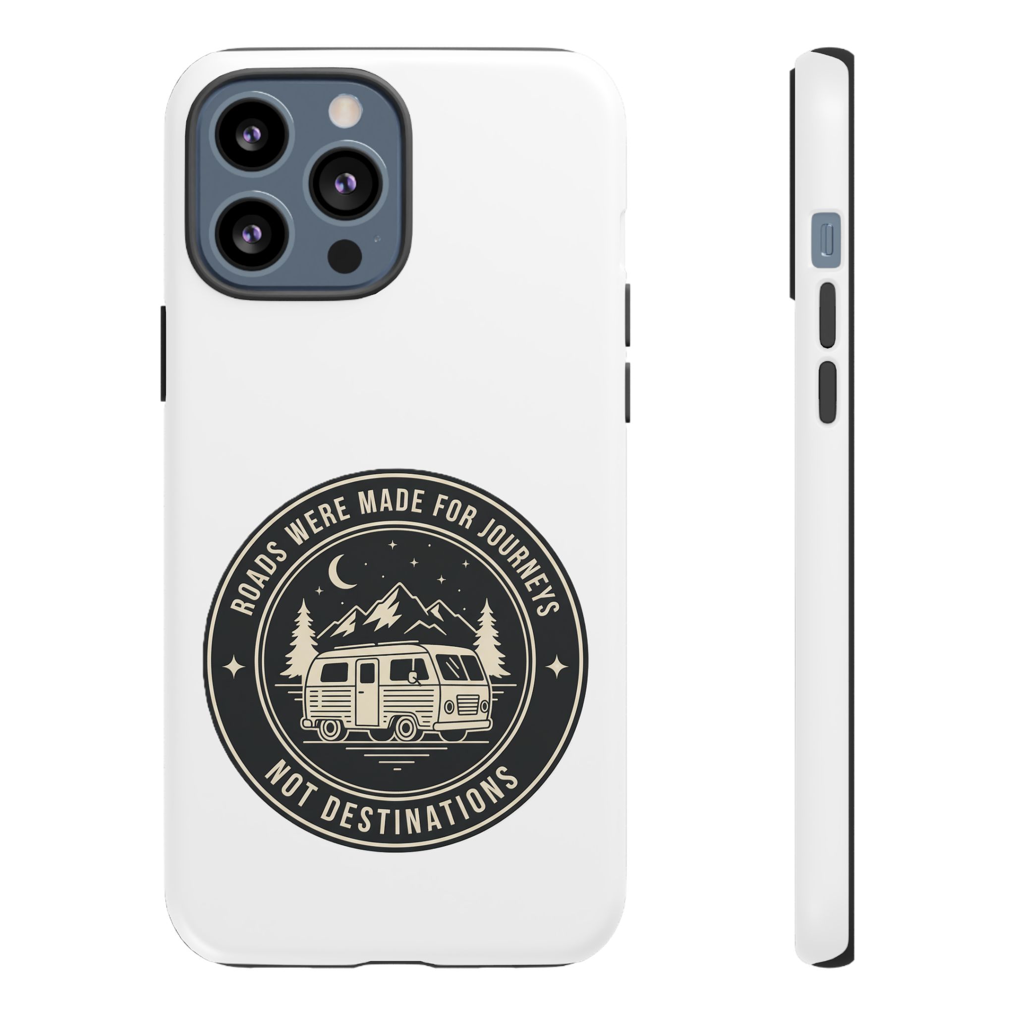 Phone Case — "ROAD WHERE MADE FOR JOURNEYS-NOT DESTINATIONS" Camper Van Design