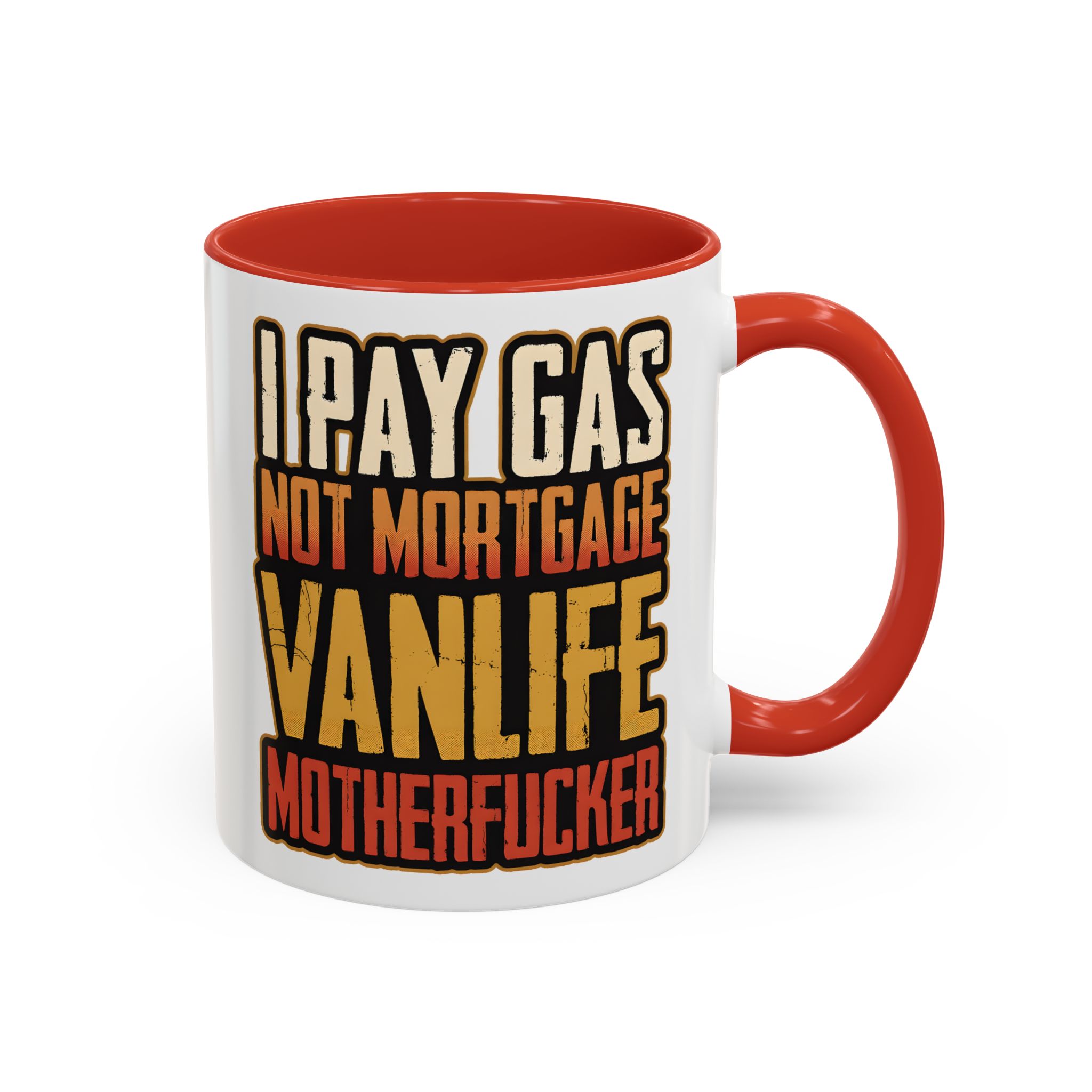 Accent Coffee Mug (11, 15oz) — "I Pay Gas Not Mortgage" Design F**K-Line