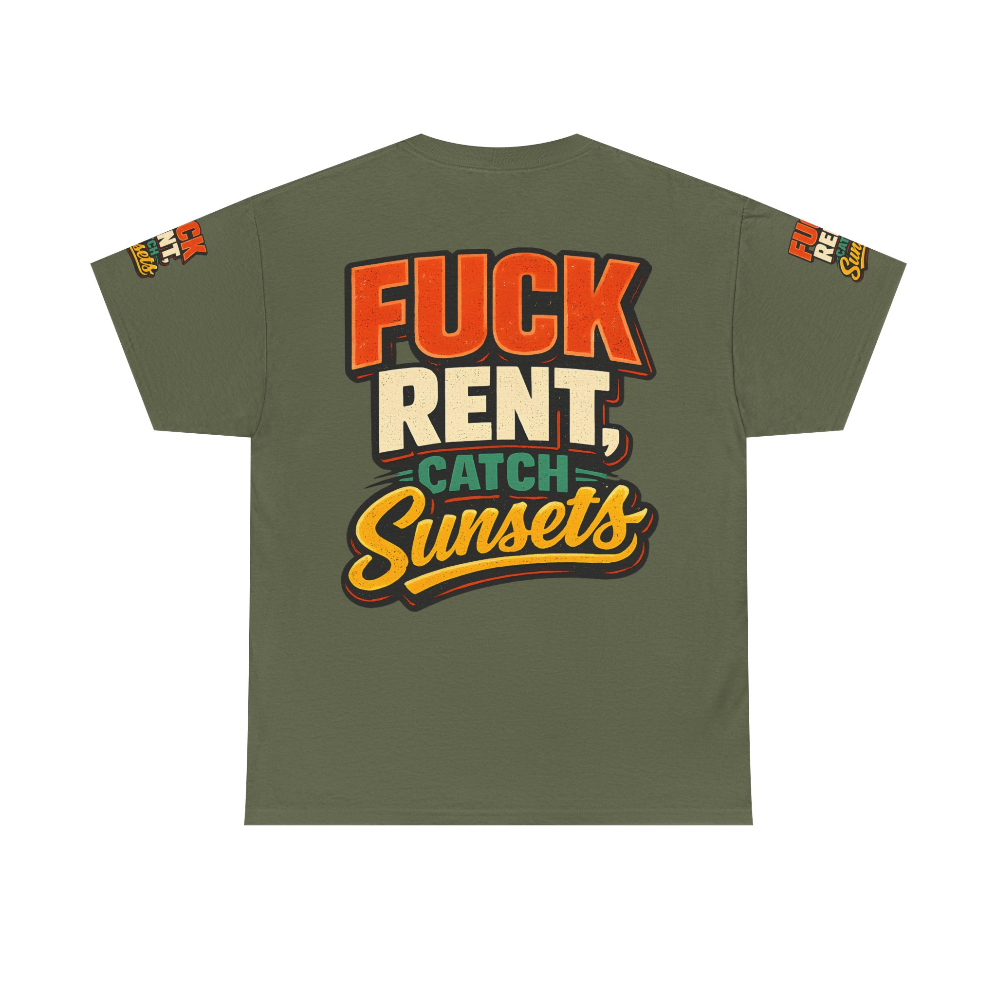 Unisex Heavy Cotton Tee — "Fuck Rent Catch Sunsets" Design F**K-Line
