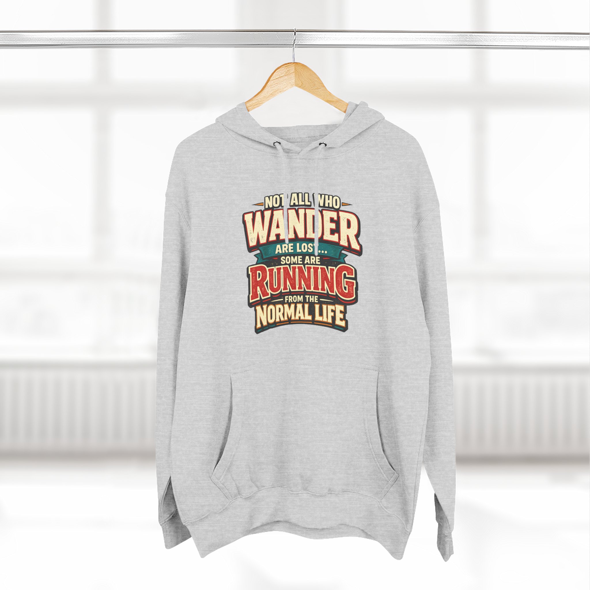Three-Panel Fleece Hoodie - "Not All Who Wander Are Lost" Design F**K-Line