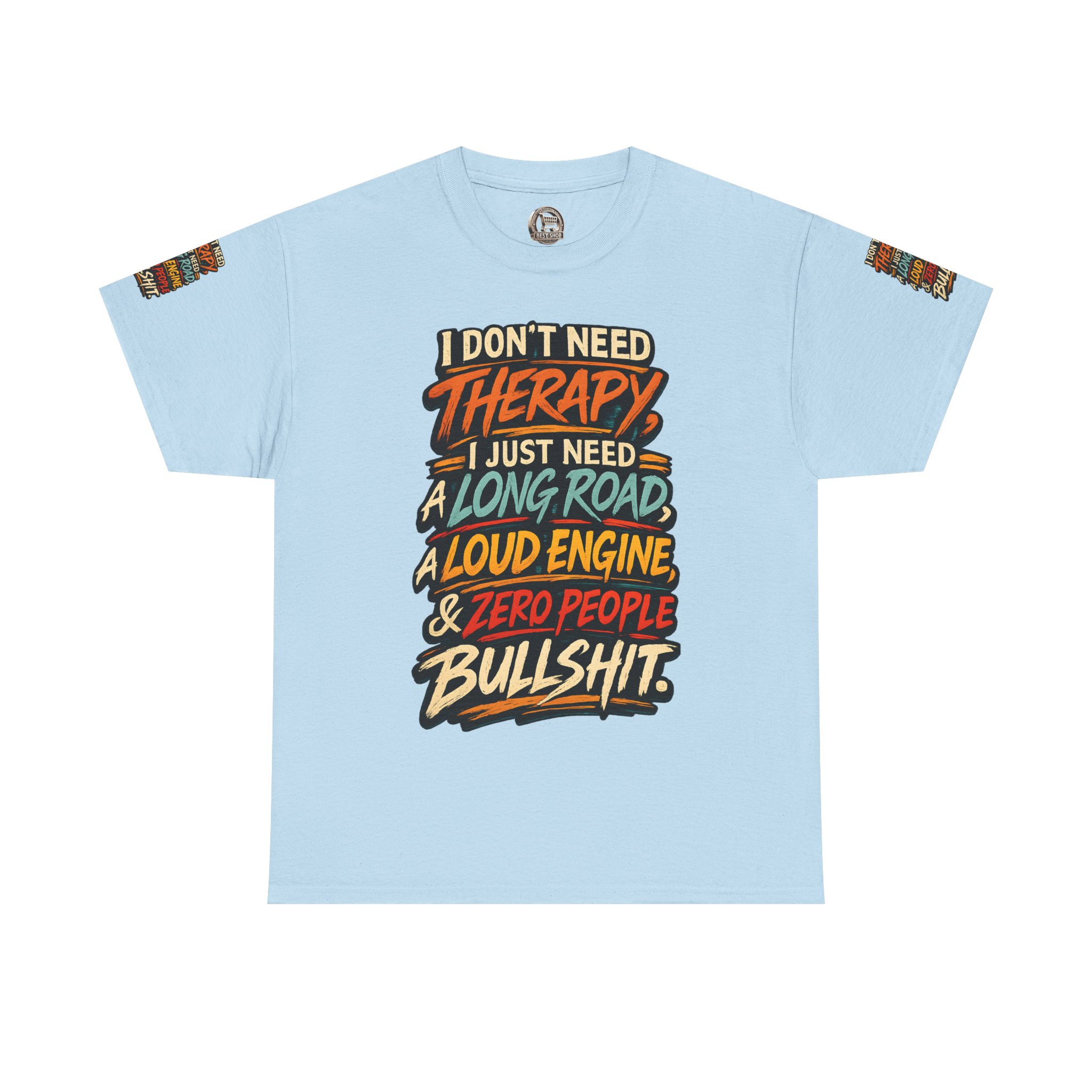 Unisex Heavy Cotton Tee — "I Dont Need Therapy" Design F**K-Line