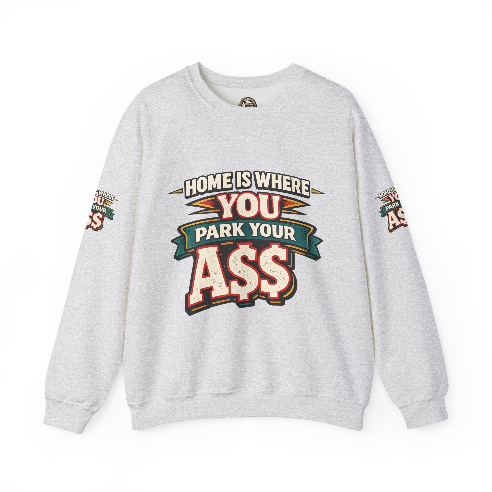 Unisex Heavy Blend™ Crewneck Sweatshirt — "Home Is Where You Park Your Ass" Design F**K-Line