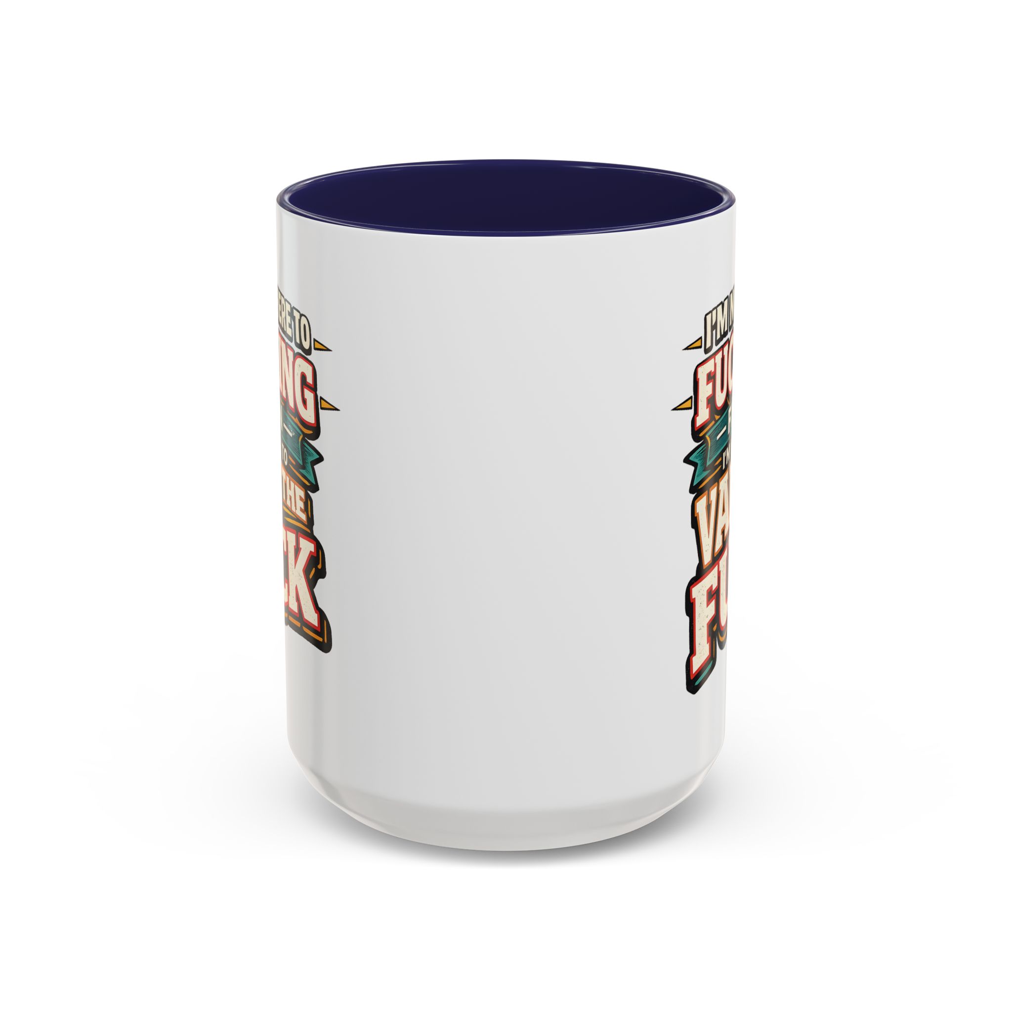 Accent Coffee Mug (11, 15oz) — "I´m Not Here To Fucking Fit In" Design F**K-Line