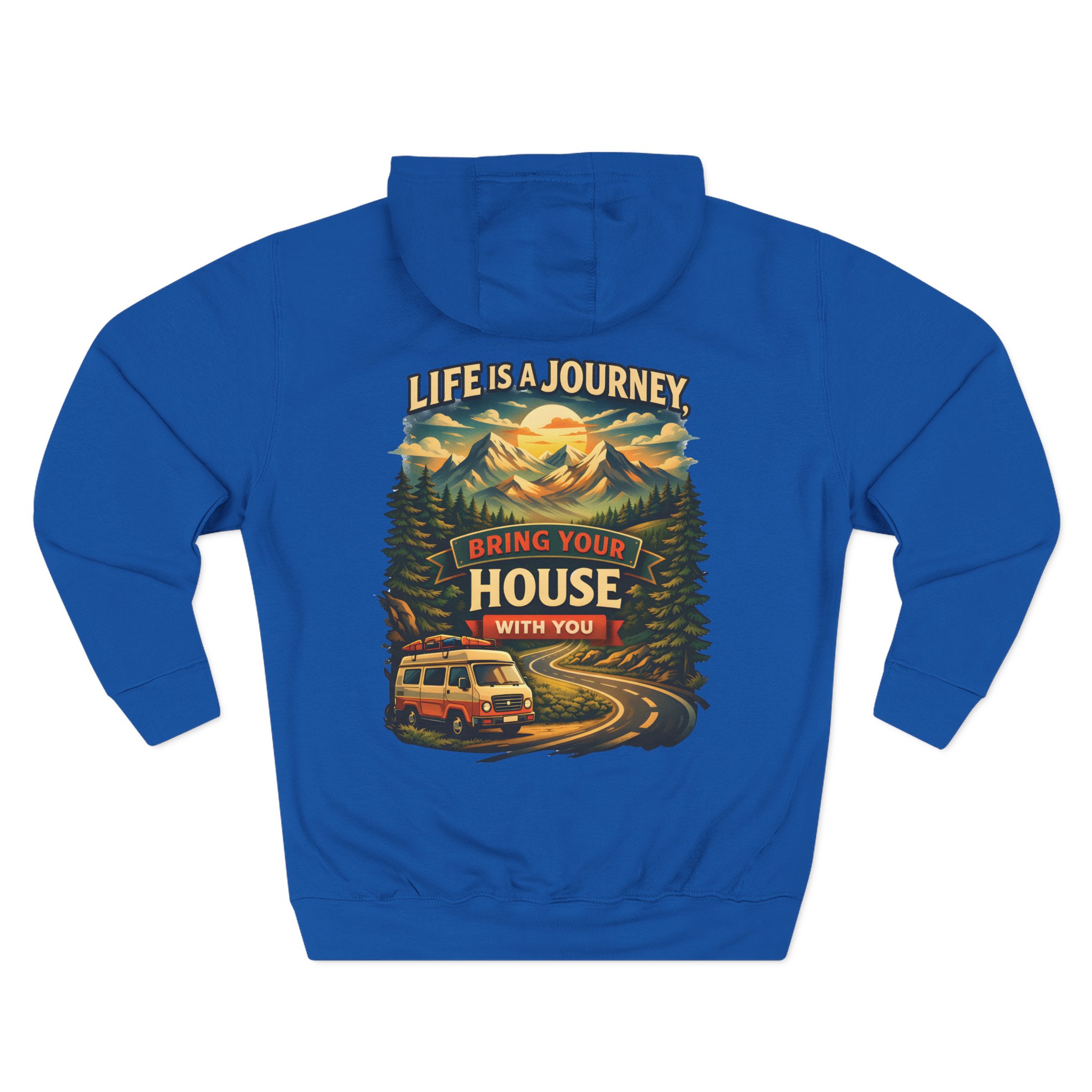 Three-Panel Fleece Hoodie - "Live Is A Journey-Bring Your House With You" Design Scenic-Line