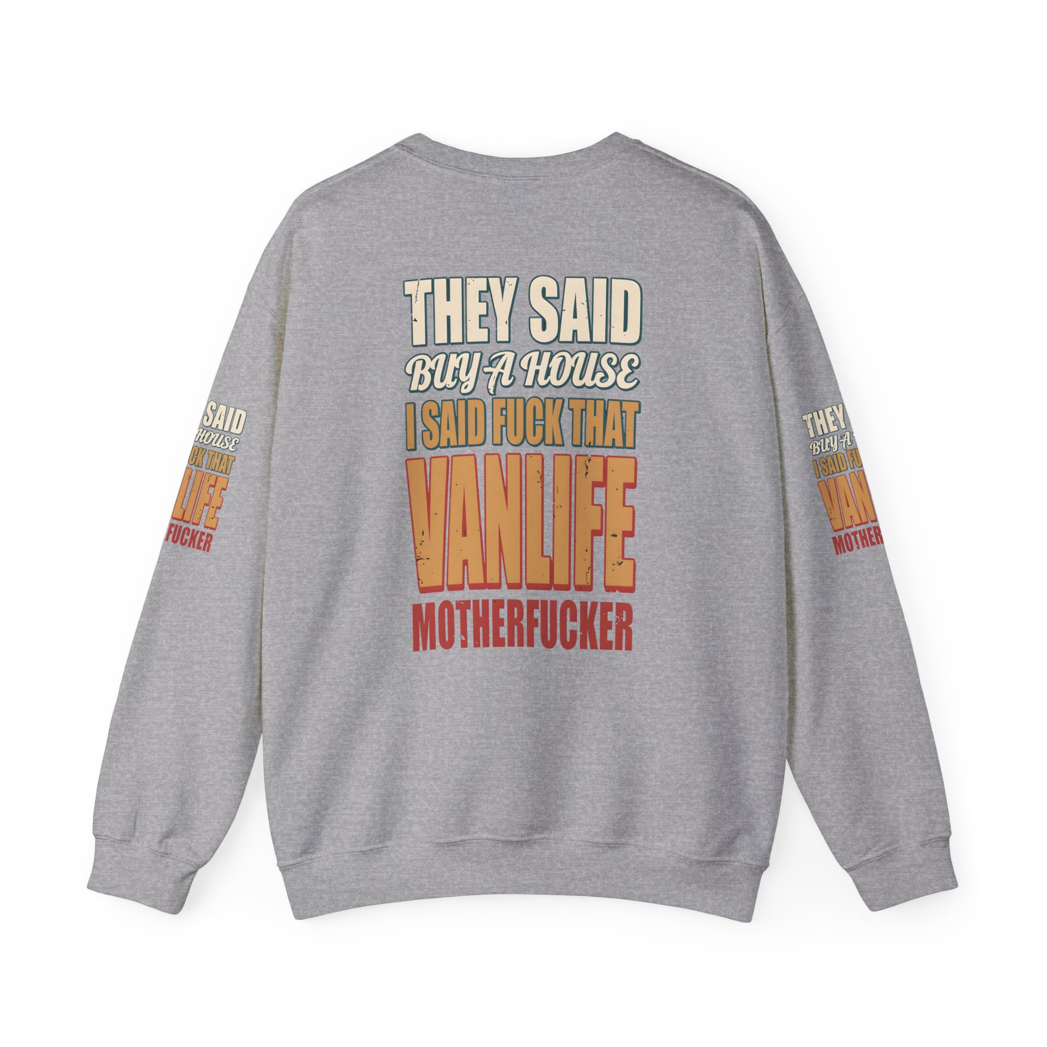 Unisex Heavy Blend™ Crewneck Sweatshirt — "They Said Buy A House" Design F**K-Line