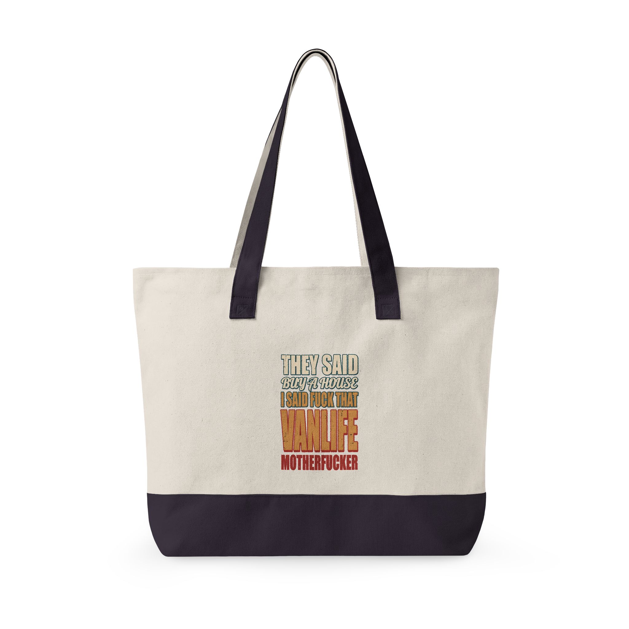 Zippered Canvas Tote — "They Said Buy A House" (Design F**K-Line)