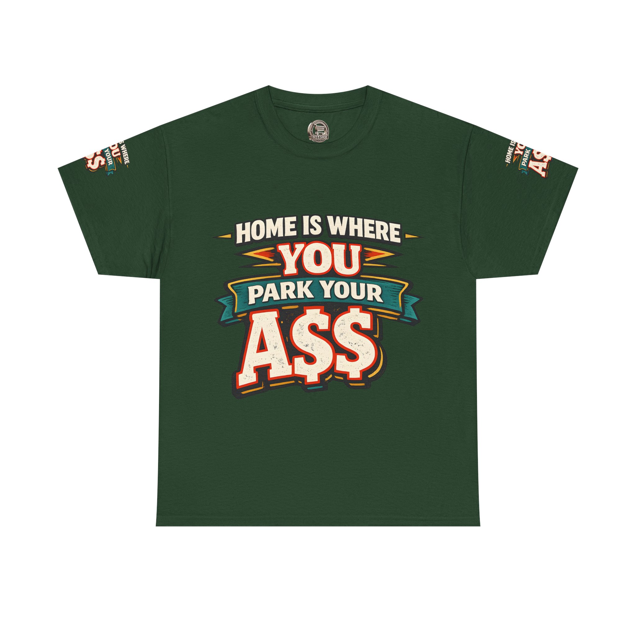 Unisex Heavy Cotton Tee — "Home Is Where You Park Your Ass" Design F**K-Line