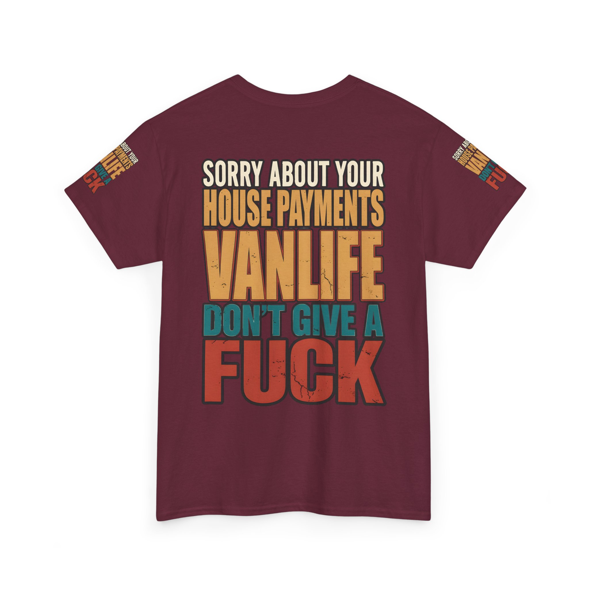 Unisex Heavy Cotton Tee — "Sorry About Your House Payments" Design F**K-Line
