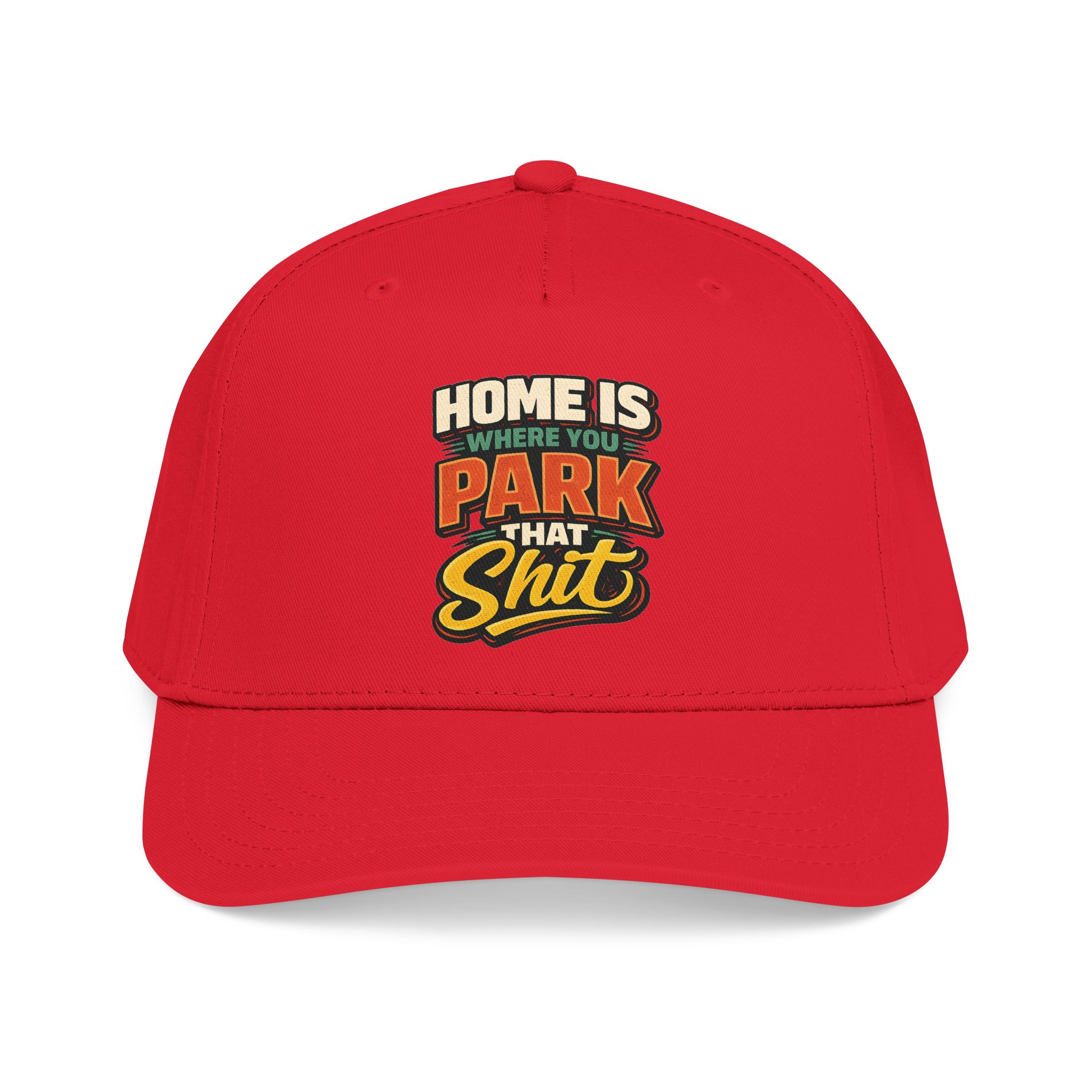 Baseball Cap - "Home Is Where You Park That Shit" Design F**K-Line