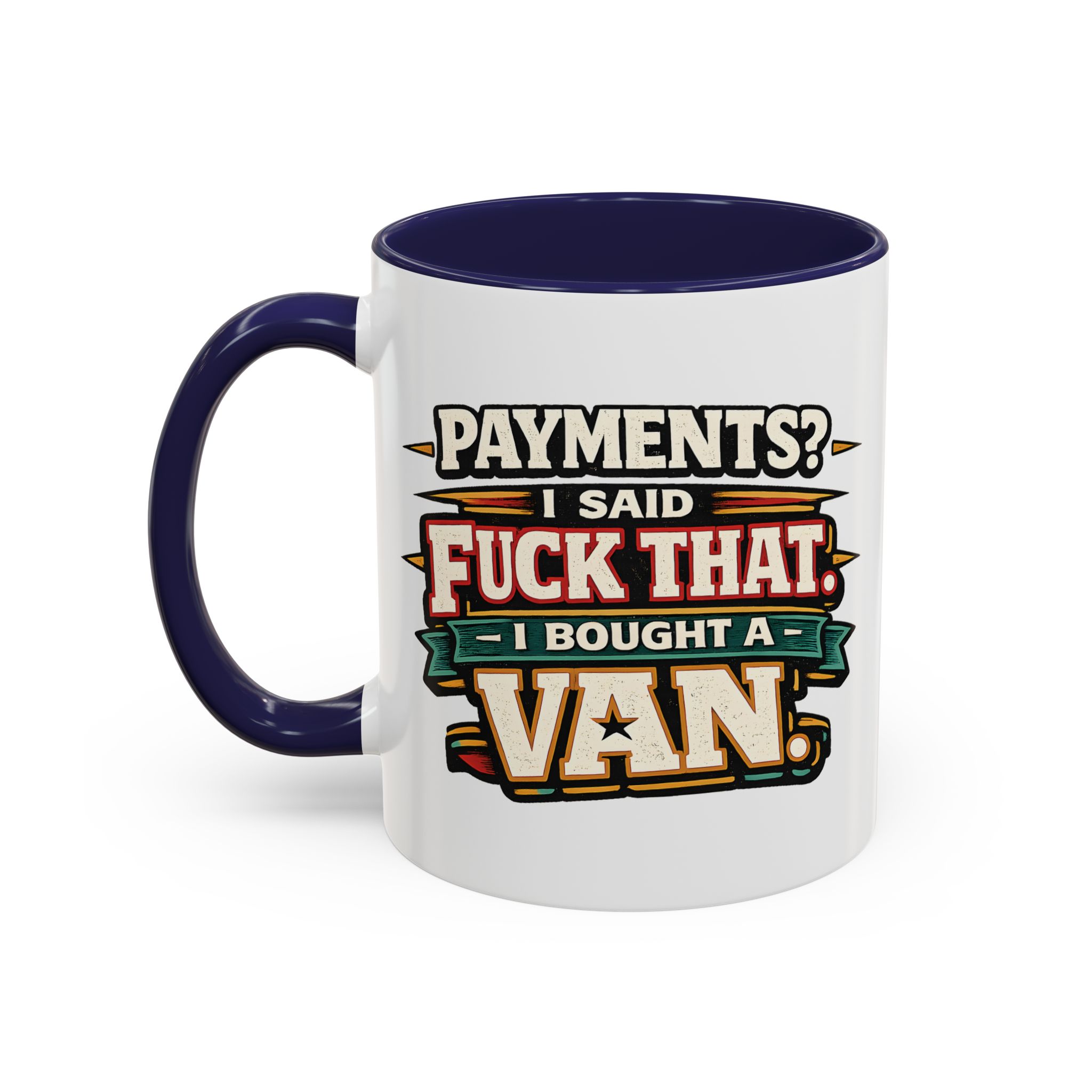 Accent Coffee Mug (11, 15oz) — "Payments?I Said" Design F**K-Line