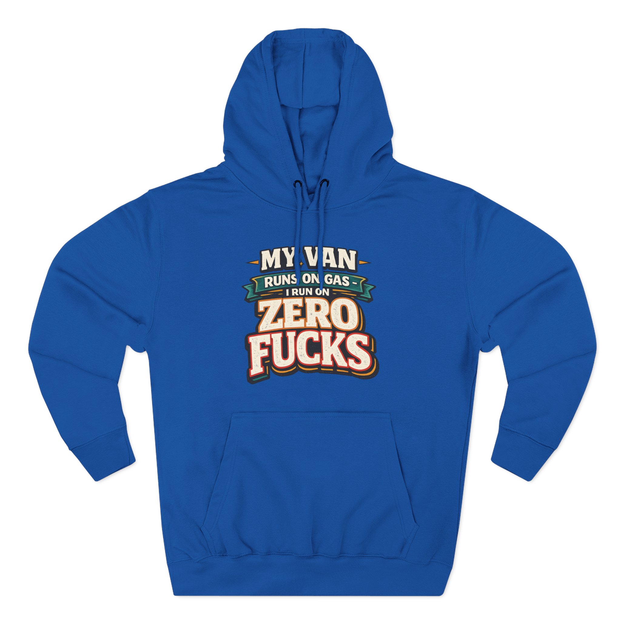 Three-Panel Fleece Hoodie - "My Van Runs On Gas" Design F**K-Line