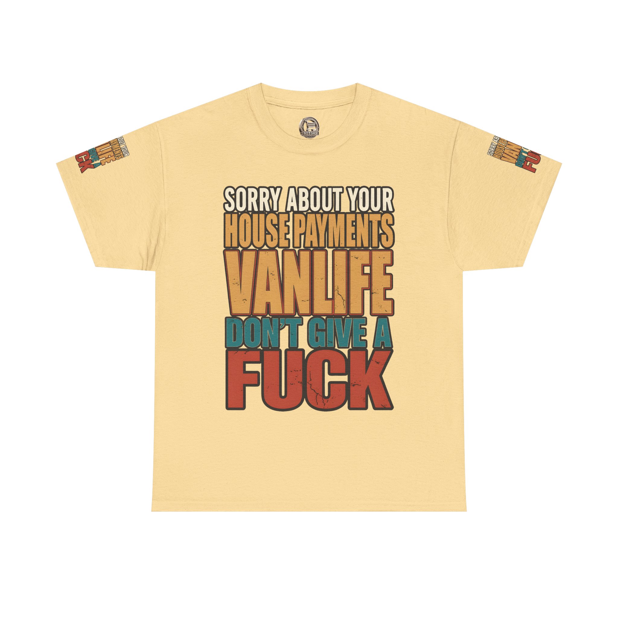 Unisex Heavy Cotton Tee — "Sorry About Your House Payments" Design F**K-Line