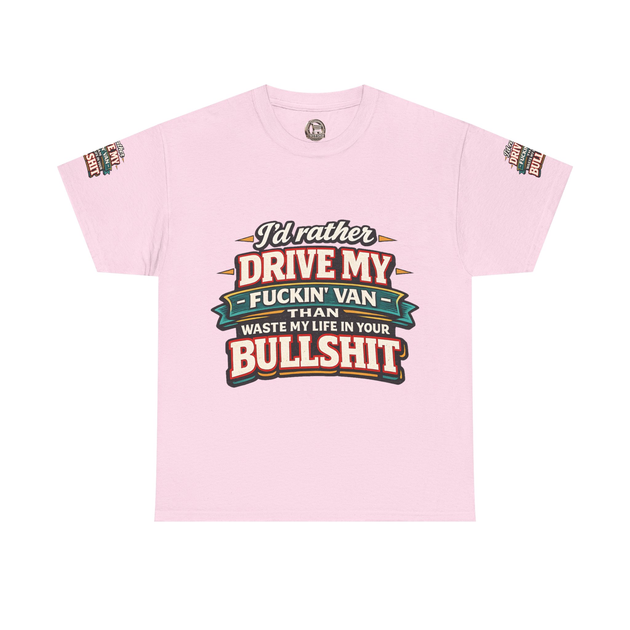 Unisex Heavy Cotton Tee — "I´d Rather Drive My Fucking Van" Design F**K-Line