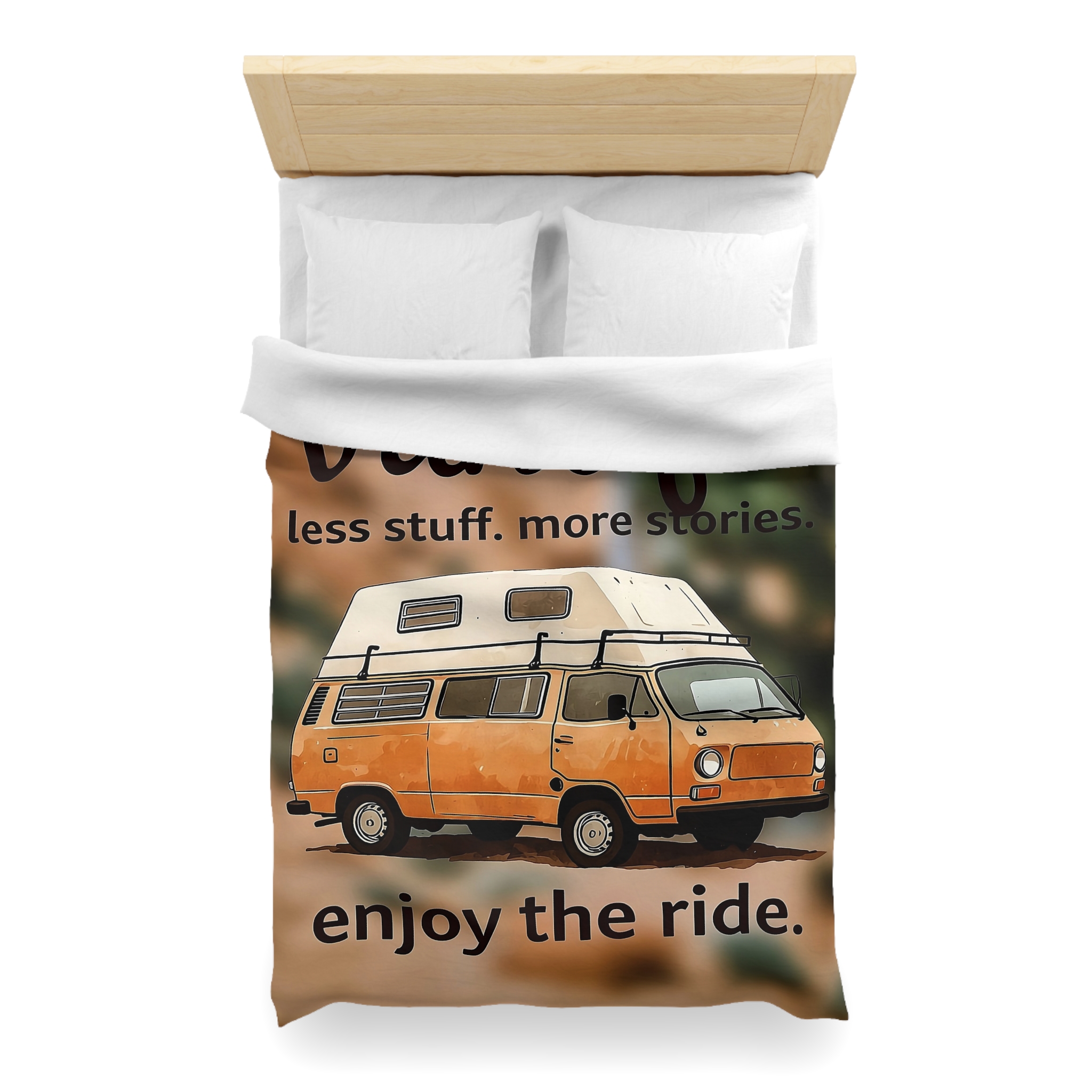 Duvet Cover – “Vanlife - Less Stuff. More Stories. Enjoy the Ride.” Camper Van Bedding