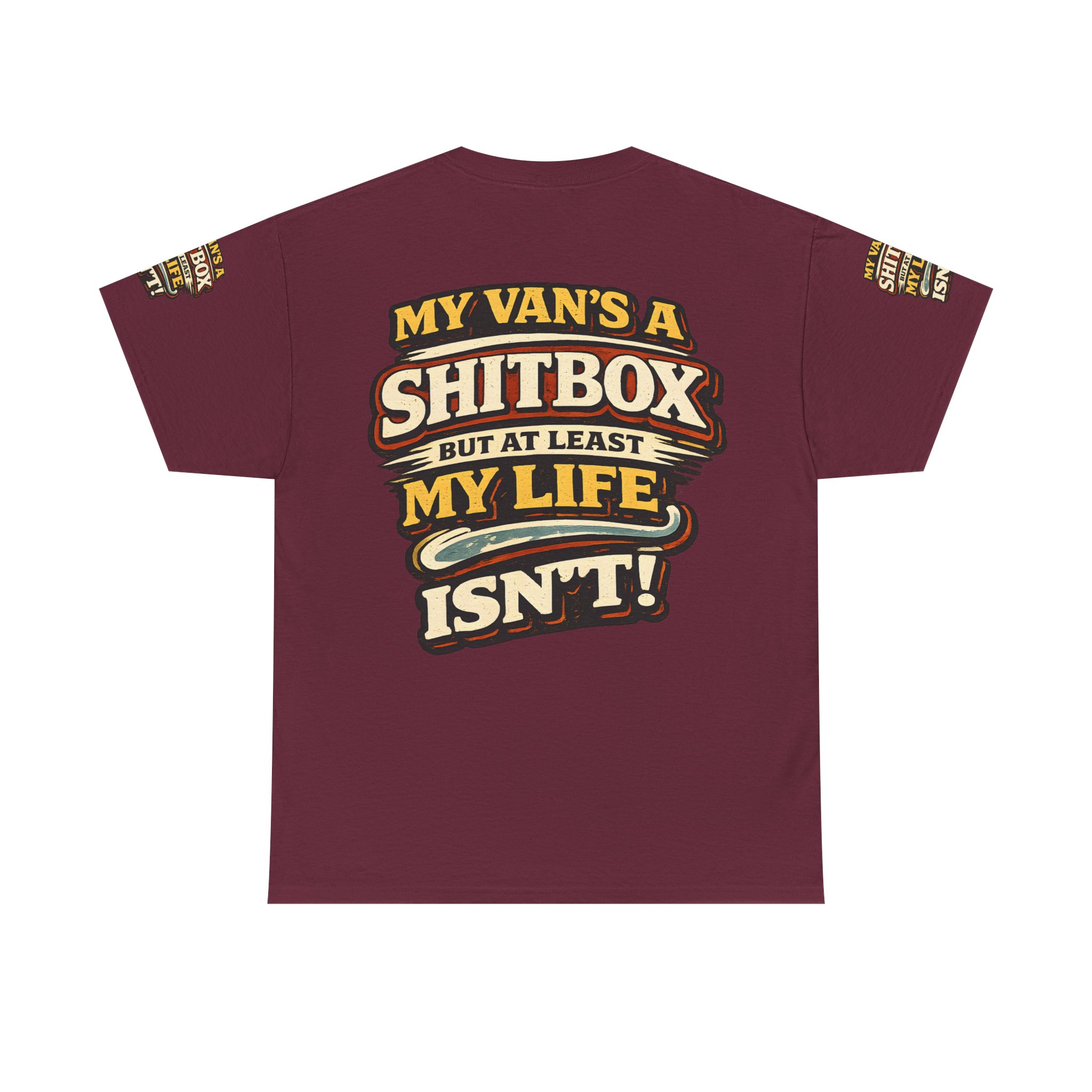 Unisex Heavy Cotton Tee — "My Van`s A Shitbox" Design F**K-Line