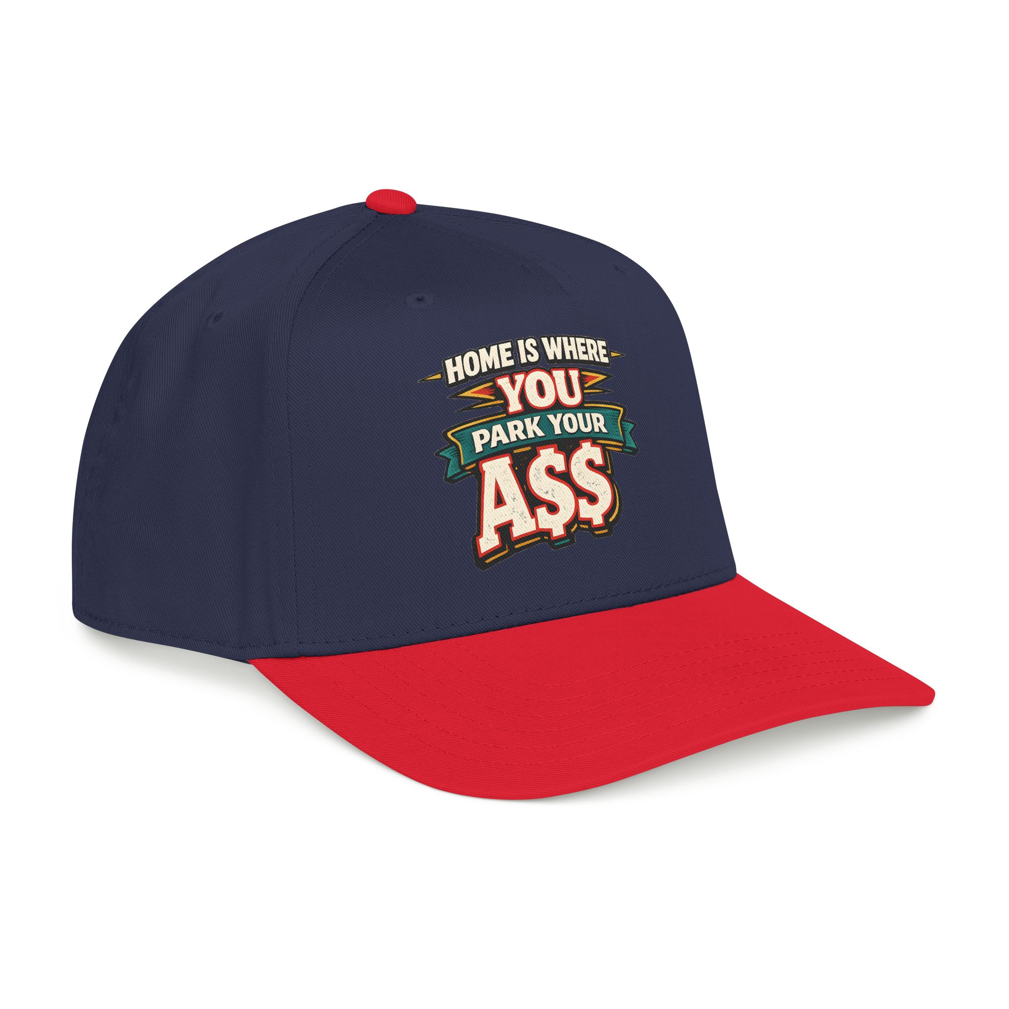 Baseball Cap - "Home Is Where You Park Your Ass" Design F**K-Line