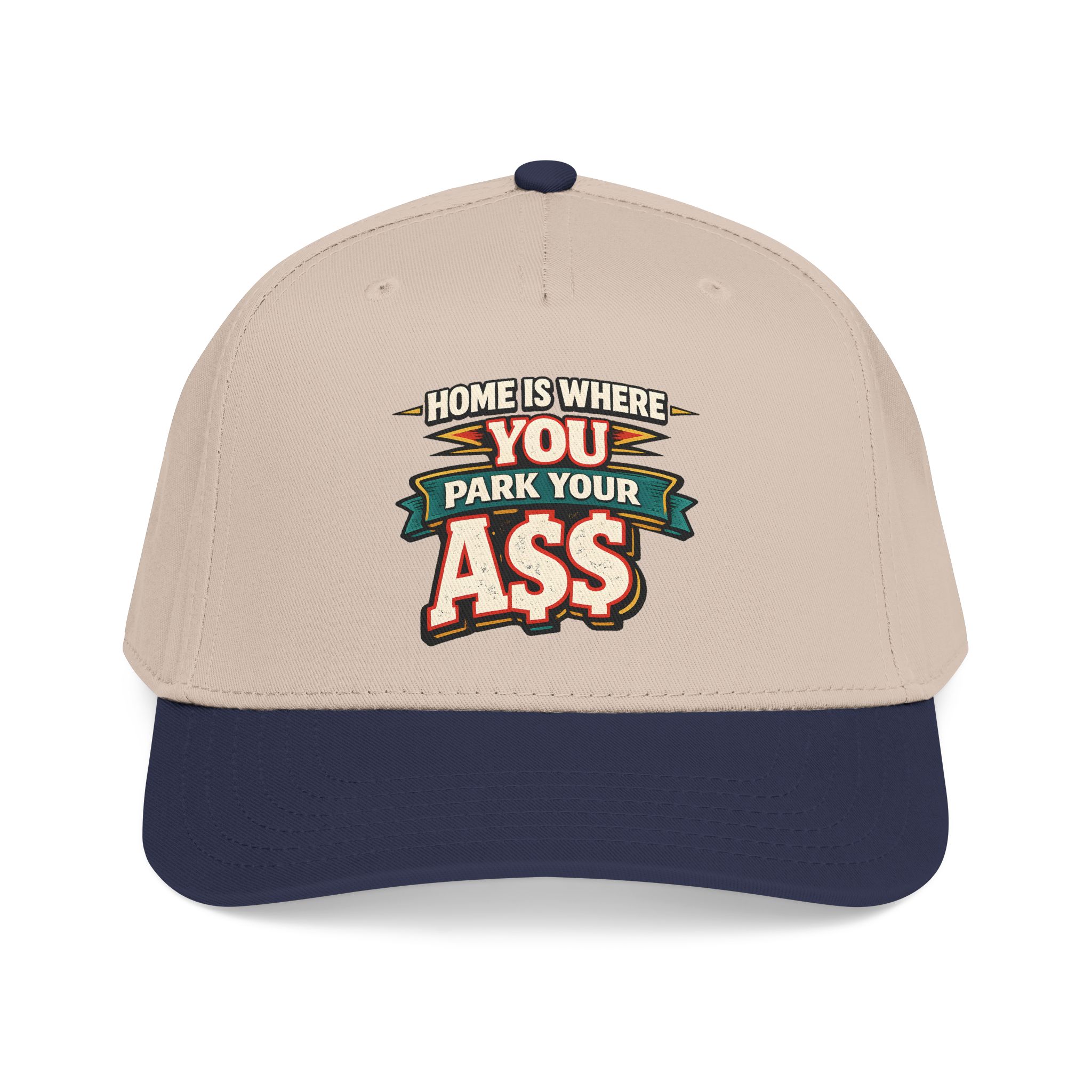 Baseball Cap - "Home Is Where You Park Your Ass" Design F**K-Line