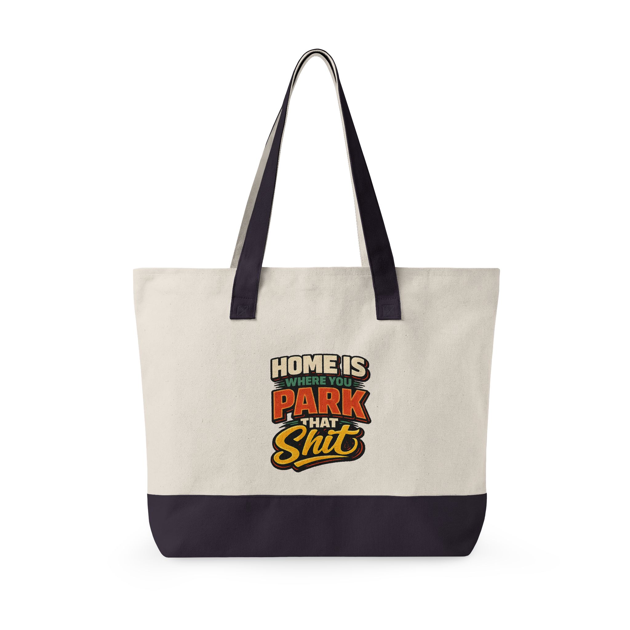 Zippered Canvas Tote — "Home Is Where You Park That Shit" (Design F**K-Line)