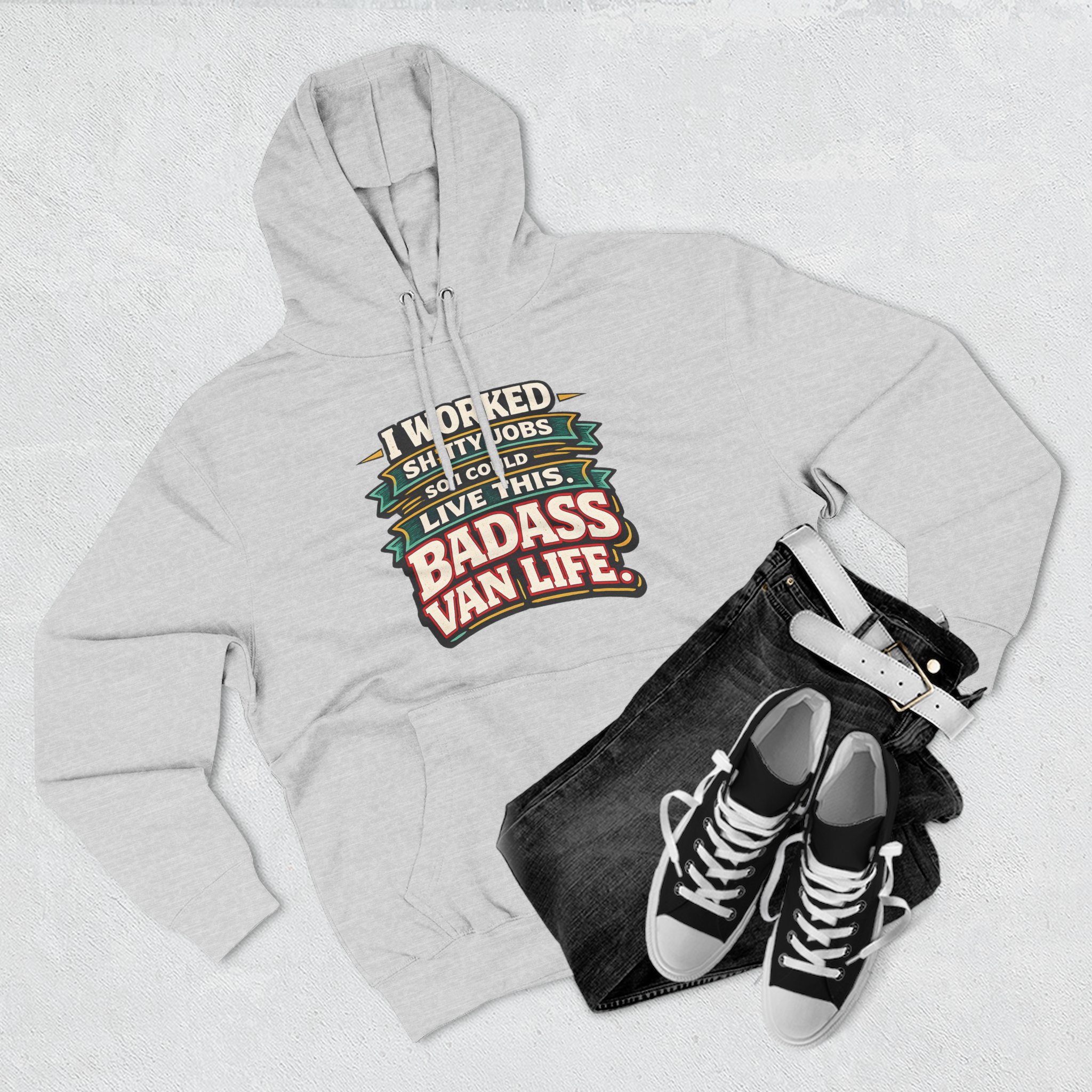 Three-Panel Fleece Hoodie - "I Worked Shitty Jobs" Design F**K-Line