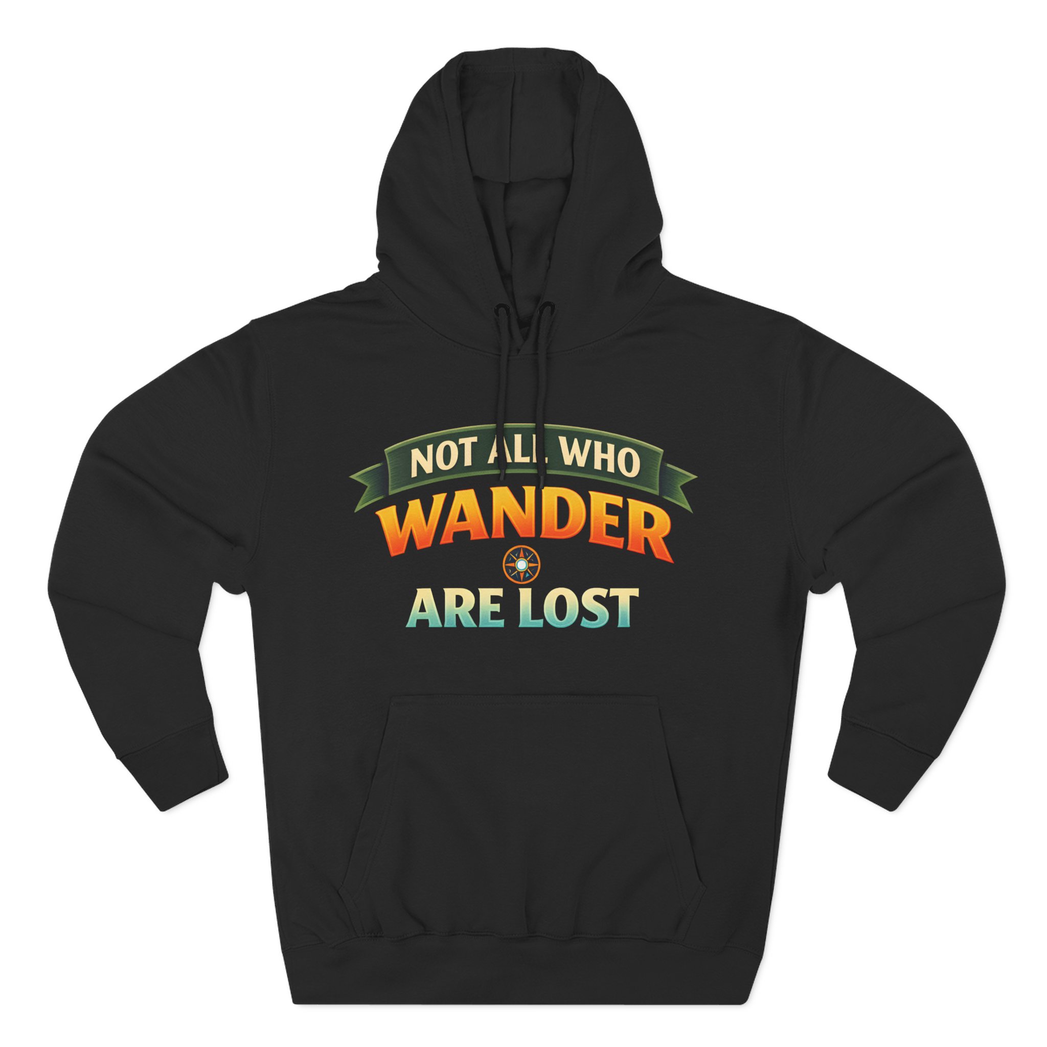 Three-Panel Fleece Hoodie - "Not All Who Wander Are Lost" Design Scenic-Line
