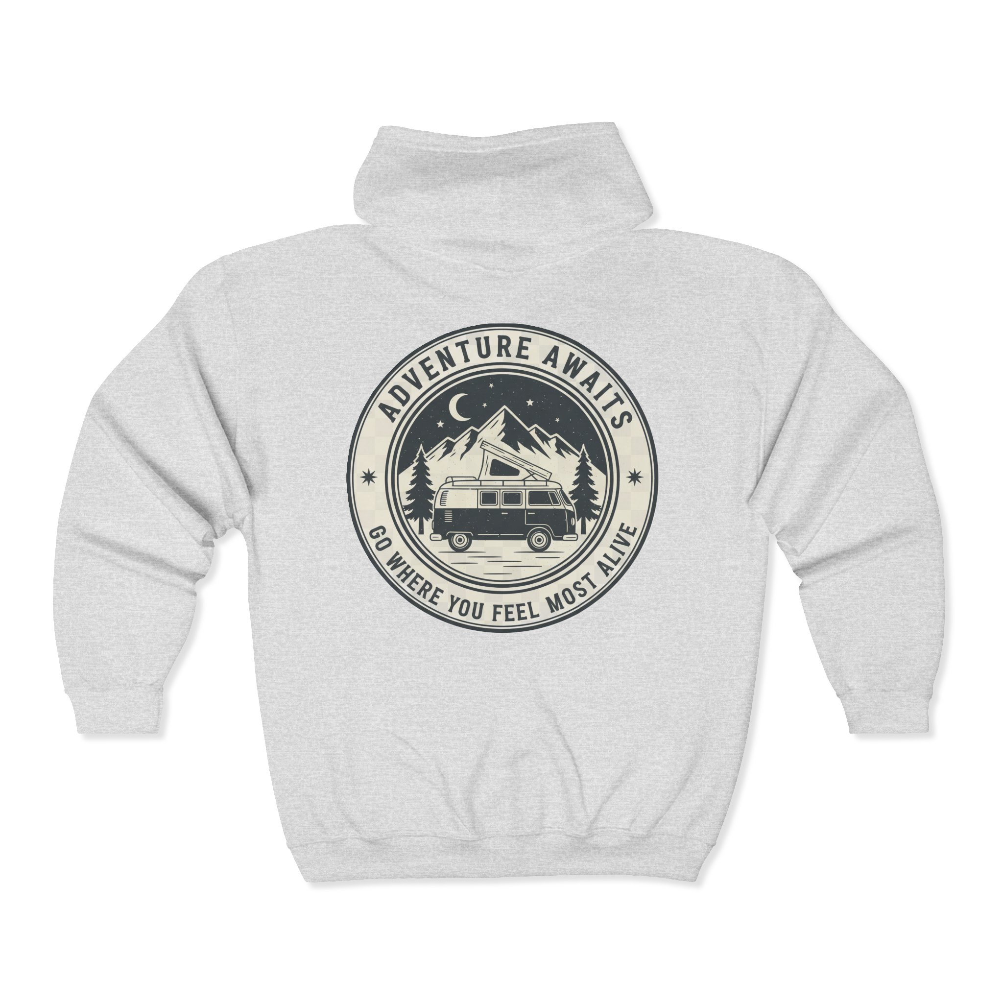 Zip Hoodie — "Adventure Awaits-Go Where You Feel Most Alive" (Front + Back Printed) Camper Van Adventure Zip-Up