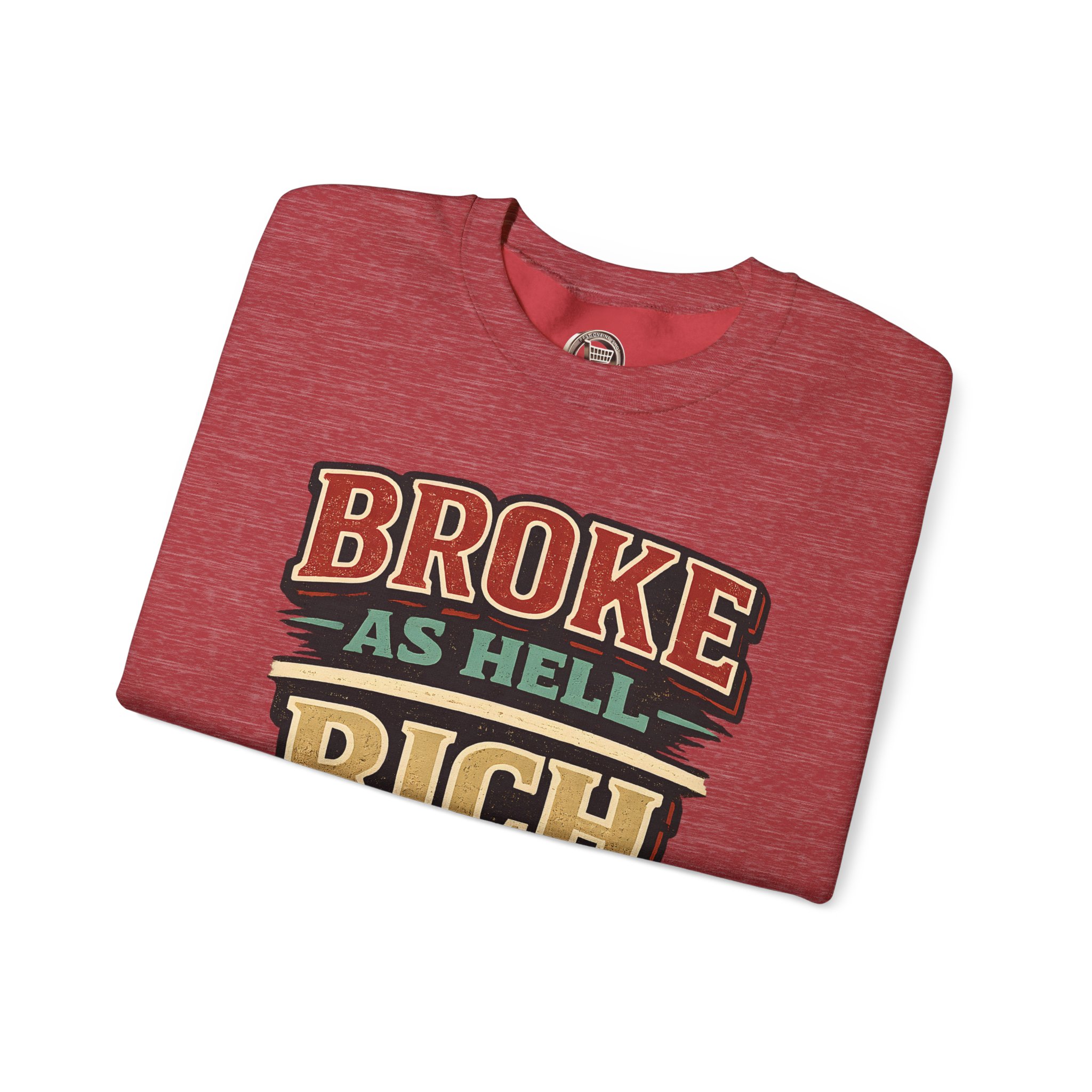 Unisex Heavy Blend™ Crewneck Sweatshirt — "Broke As Hell" Design F**K-Line