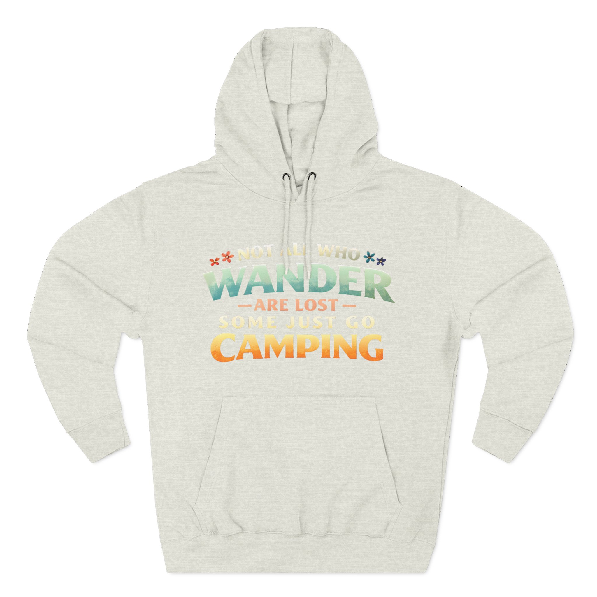 Three-Panel Fleece Hoodie - "Not All Who Wander Are Lost " Design Scenic-Line