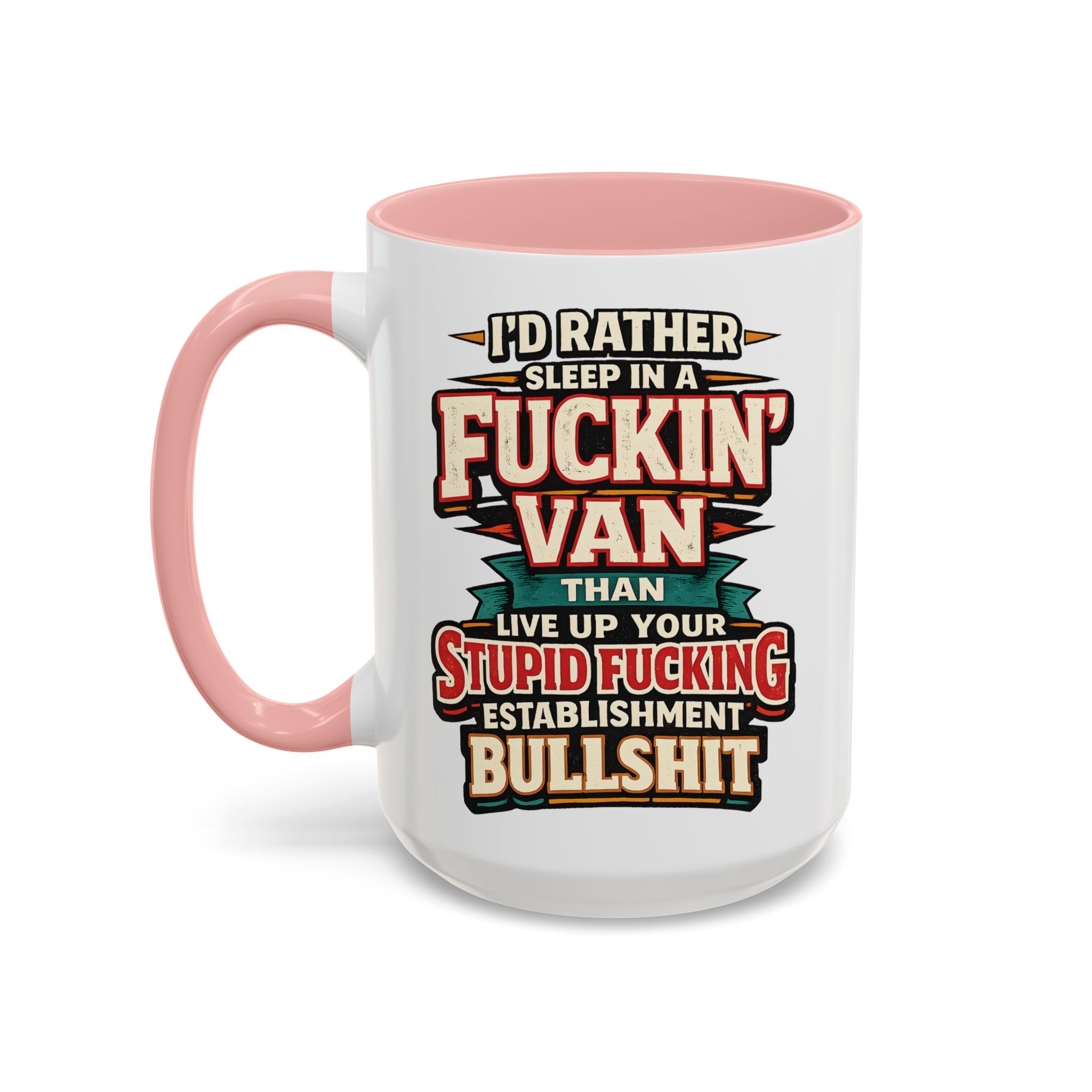 Accent Coffee Mug (11, 15oz) — "I´d Rather Sleep in A Fucking Van" Design F**K-Line